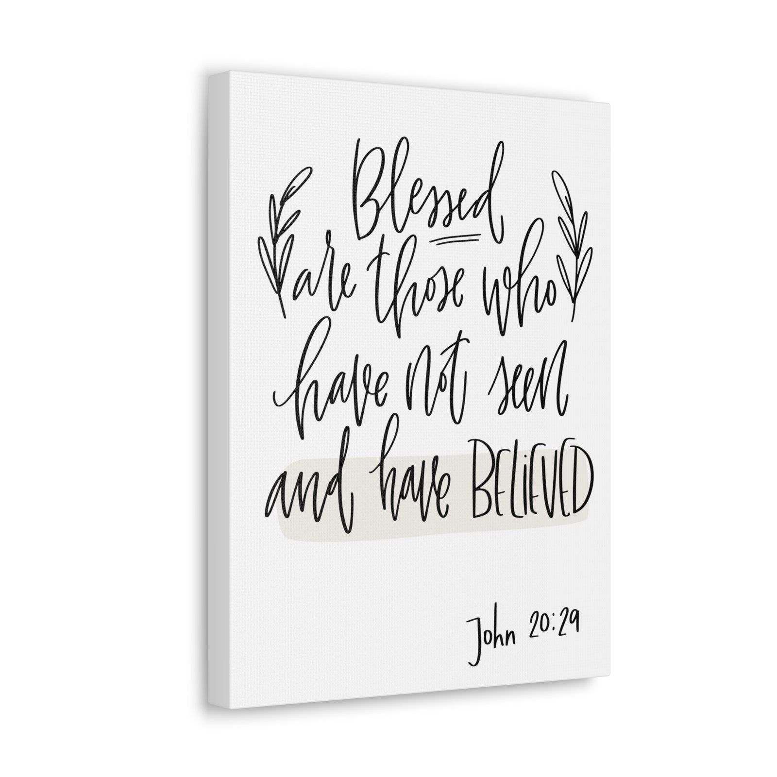 Scripture Walls Blessed Are Those Who Have John 20:29 Bible Verse Canvas Christian Wall Art Ready To Hang-Express Your Love Gifts