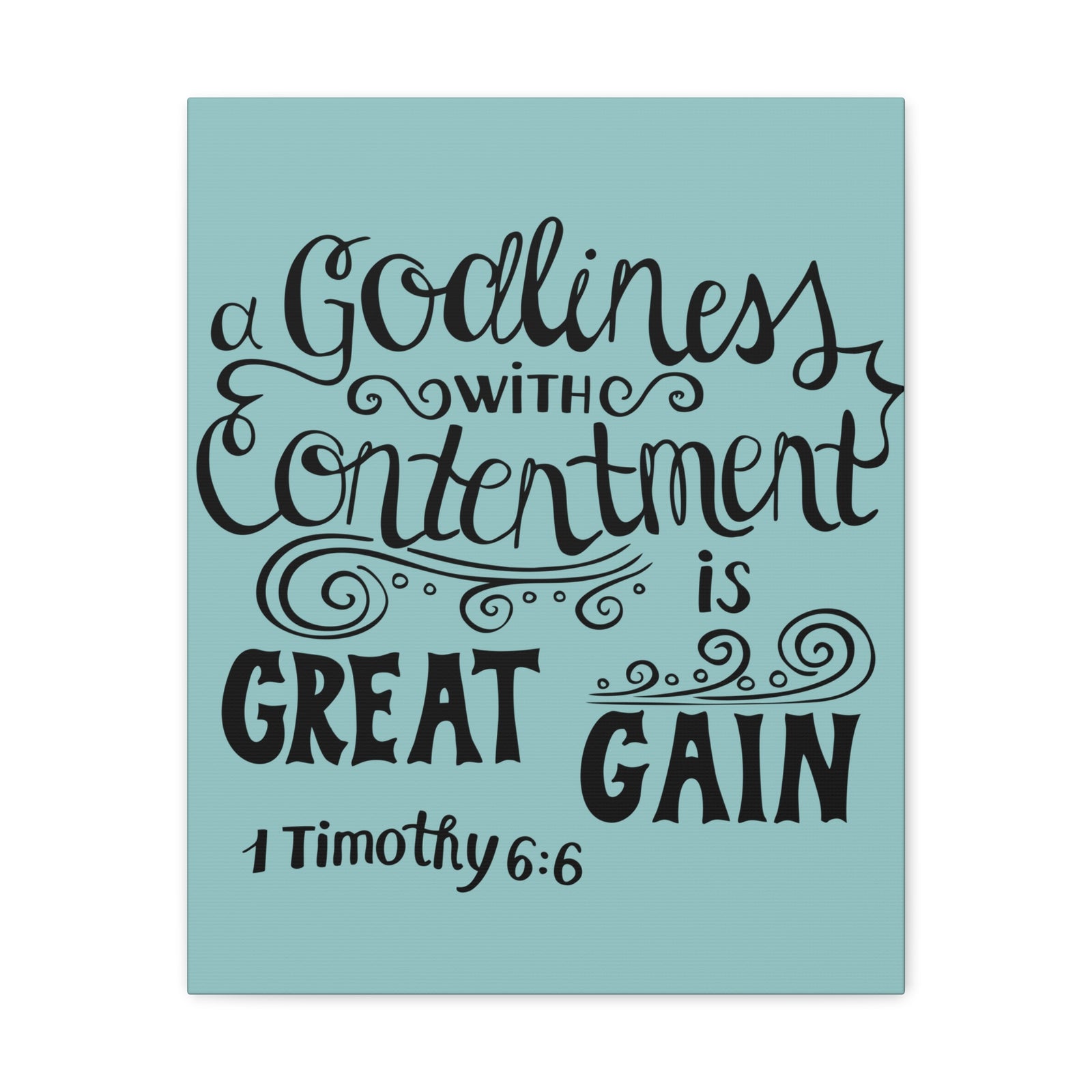 Scripture Canvas Godliness With Contentment 1 Timothy 6:6 Christian Wall Art Bible Verse Print Ready To Hang-Express Your Love Gifts