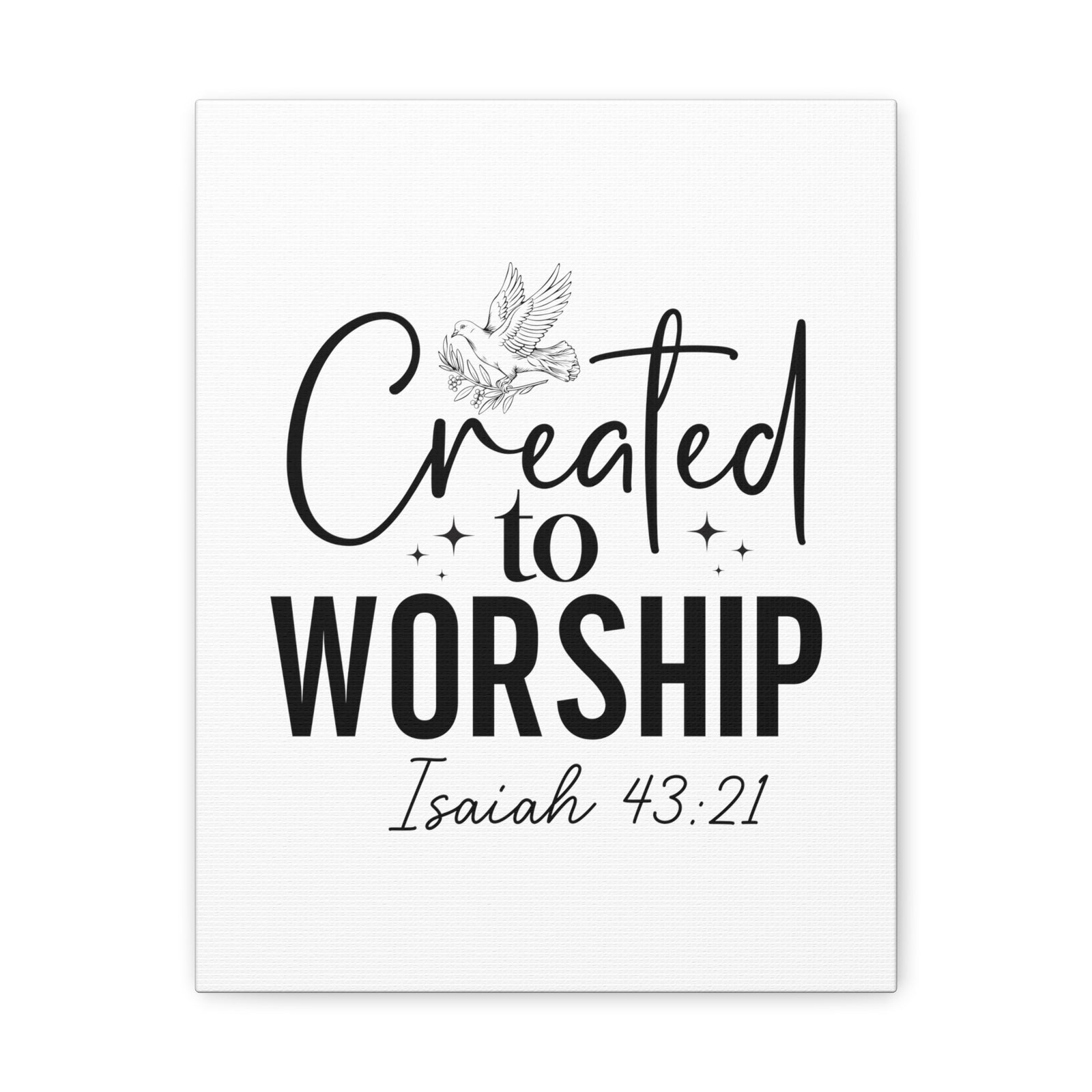 Scripture Walls Isaiah 43:21 Created to Worship Bible Verse Canvas Christian Wall Art Ready to Hang Unframed-Express Your Love Gifts