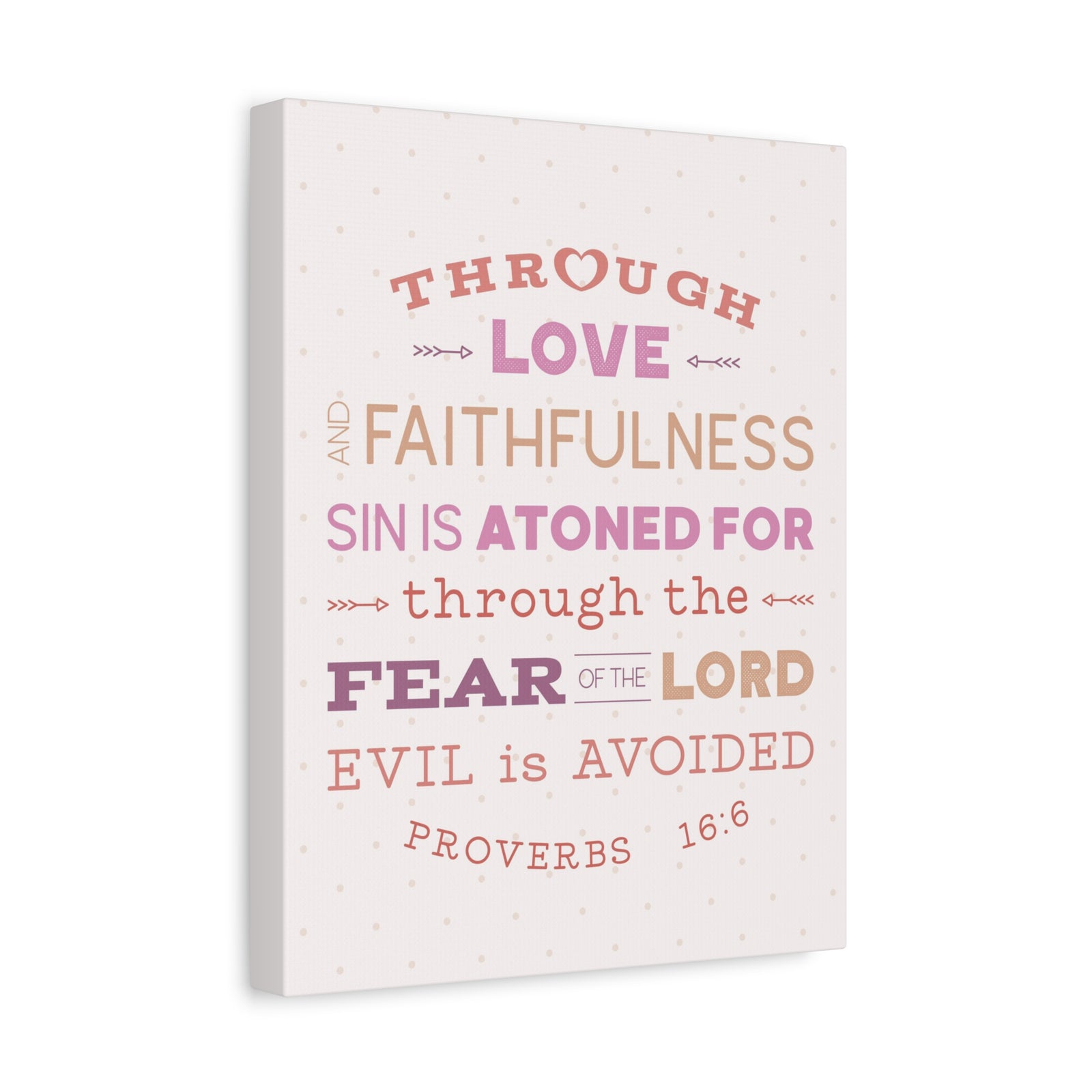 Scripture Canvas Through Love Faithfulness Proverbs 16:6 Christian Wall Art Bible Verse Print Ready To Hang-Express Your Love Gifts