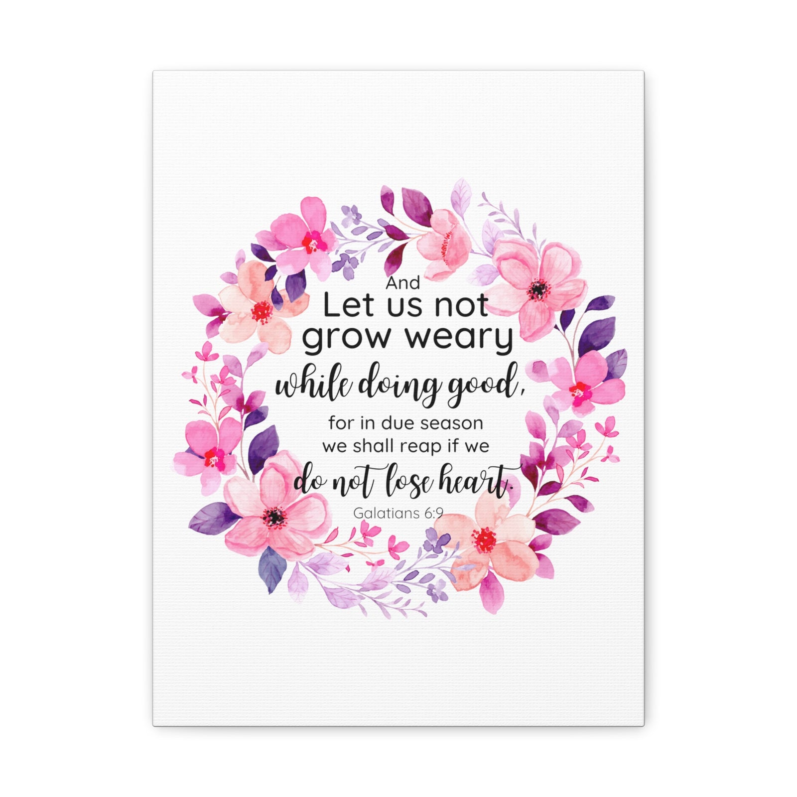 Scripture Walls Galatians 6:9 Let Us Not Grow Weary Bible Verse Canvas Christian Wall Art Ready to Hang Unframed-Express Your Love Gifts