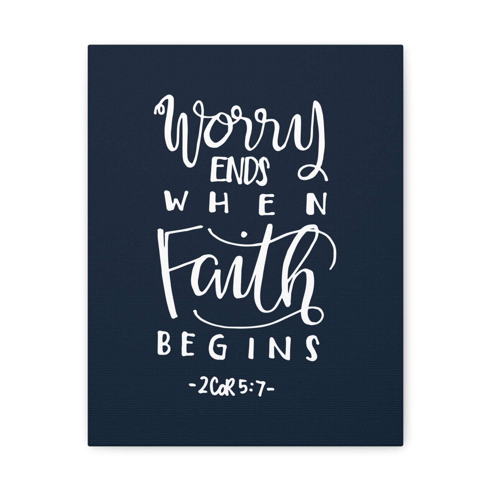 Scripture Walls Worry Ends When Faith 2 Corinthians 5:7 Bible Verse Canvas Christian Wall Art Ready To Hang-Express Your Love Gifts