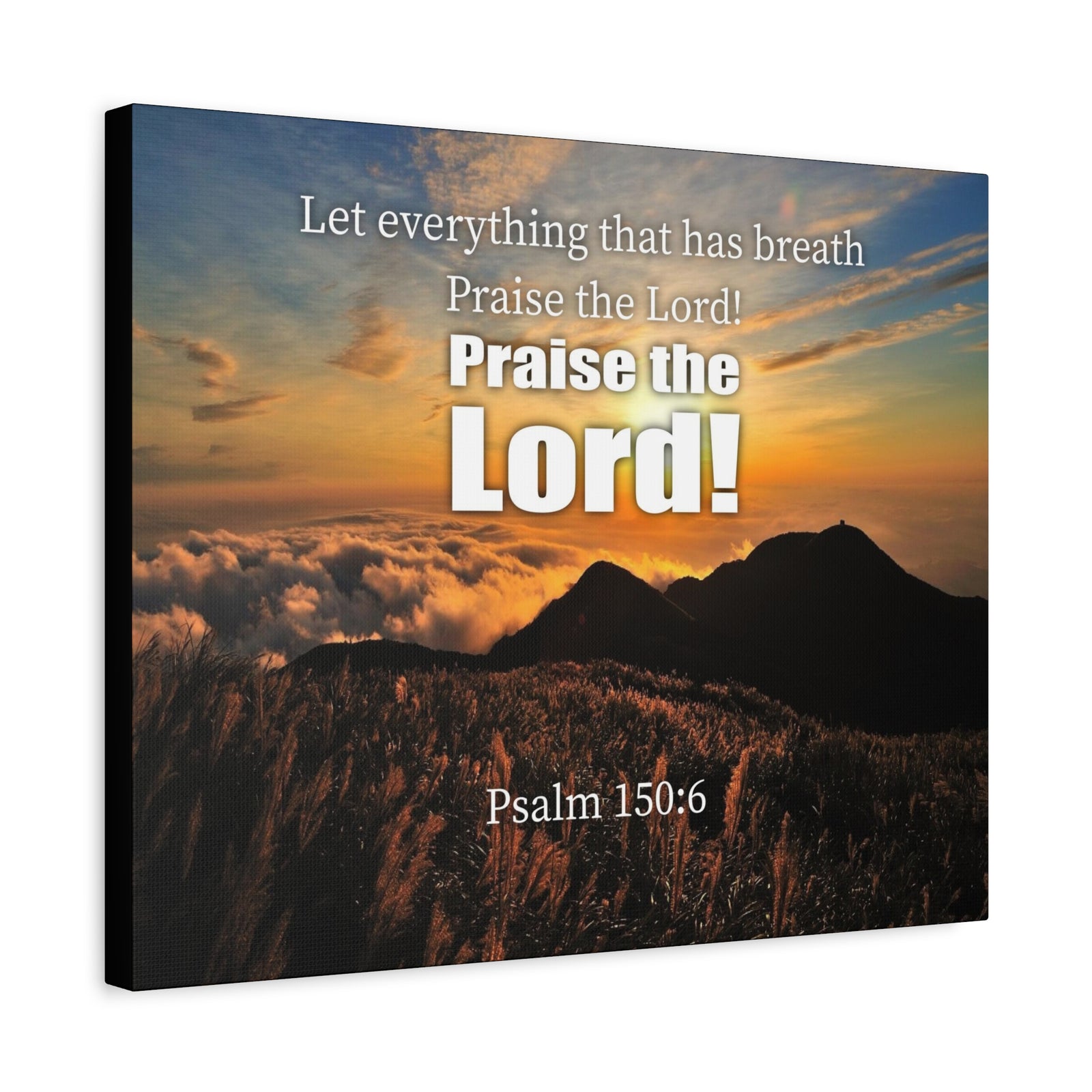 Scripture Canvas Praise The Lord Psalm 150:6 Christian Wall Art Bible Verse Print Ready to Hang-Express Your Love Gifts