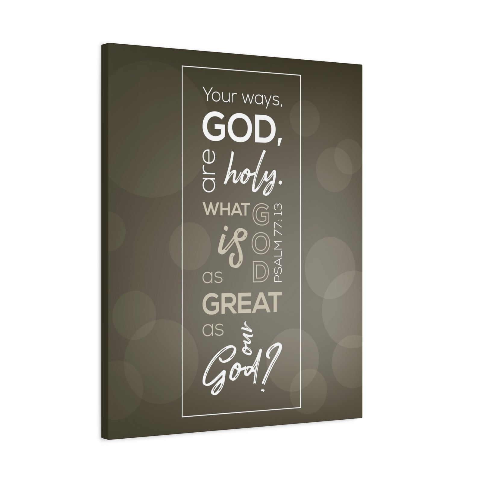 Scripture Canvas Your Ways God All Holy Psalm 77:13 Christian Wall Art Bible Verse Print Ready To Hang-Express Your Love Gifts