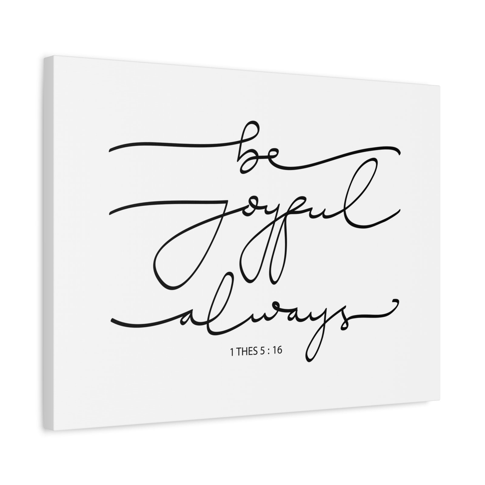 Scripture Canvas Joyful Always 1 Thes 5:16 Christian Wall Art Bible Verse Print Ready to Hang-Express Your Love Gifts