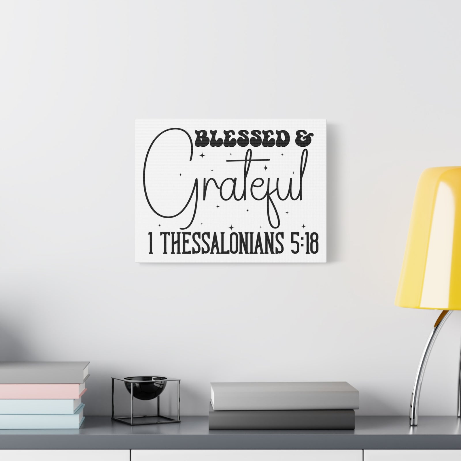 Scripture Walls 1 Thessalonians 5:18 Blessed and Grateful Bible Verse Canvas Christian Wall Art Ready to Hang Unframed-Express Your Love Gifts