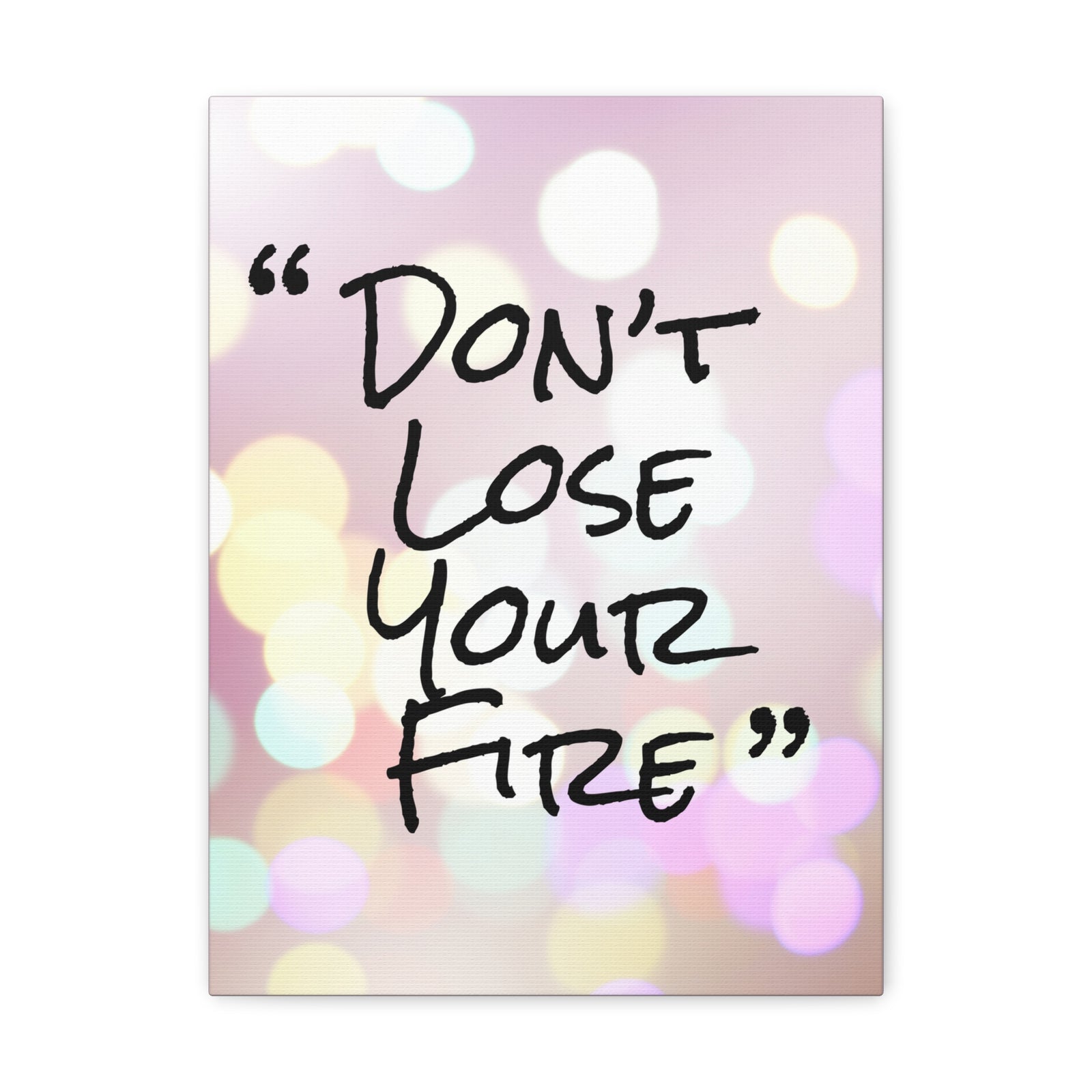 Inspirational Quote Canvas Don't Lose Your Fire Motivational Print Ready to Hang Artwork-Express Your Love Gifts