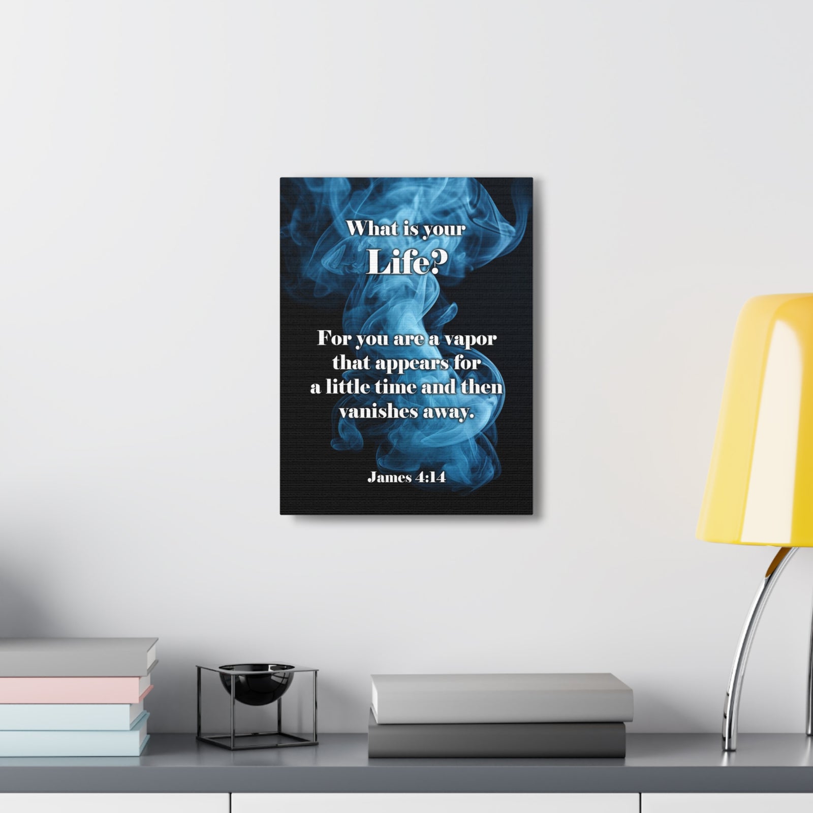 Scripture Walls Life is a Vapor James 4:14 Christian Wall Art Print Ready to Hang Unframed-Express Your Love Gifts