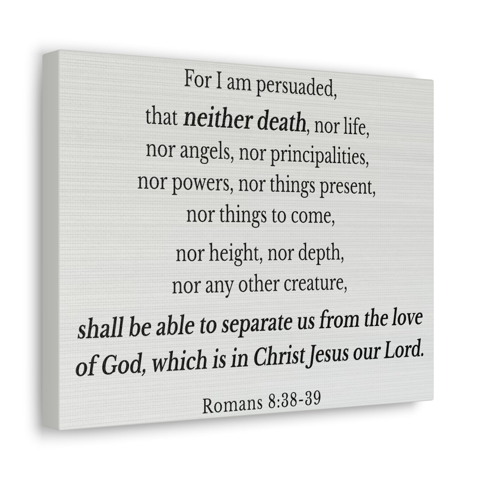 Scripture Walls Romans 8:38-39 Nothing Can Separate Us Bible Verse Canvas Christian Wall Art Ready to Hang Unframed-Express Your Love Gifts