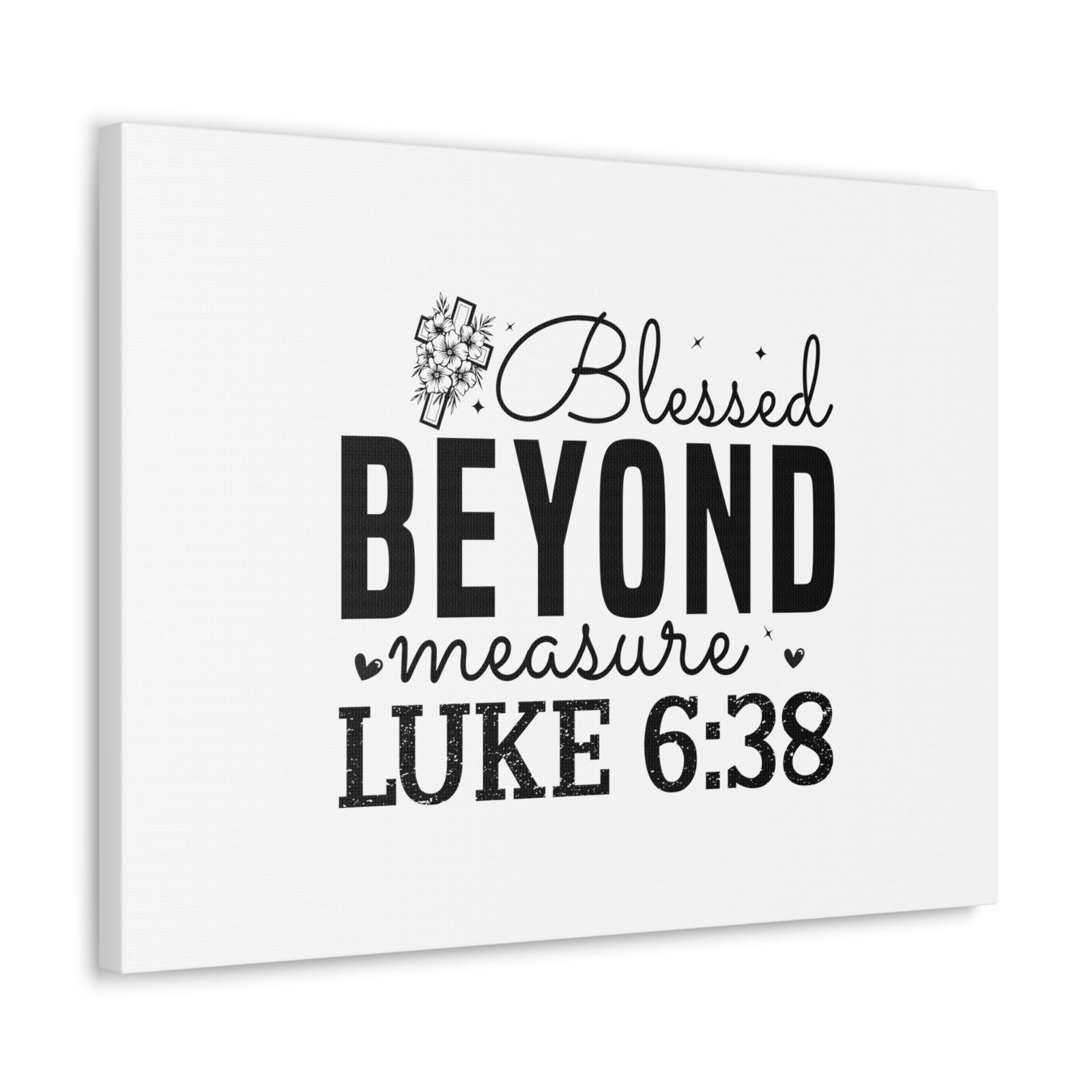 Scripture Walls Luke 6:38 Blesed Beyond Measure Bible Verse Canvas Christian Wall Art Ready to Hang Unframed-Express Your Love Gifts