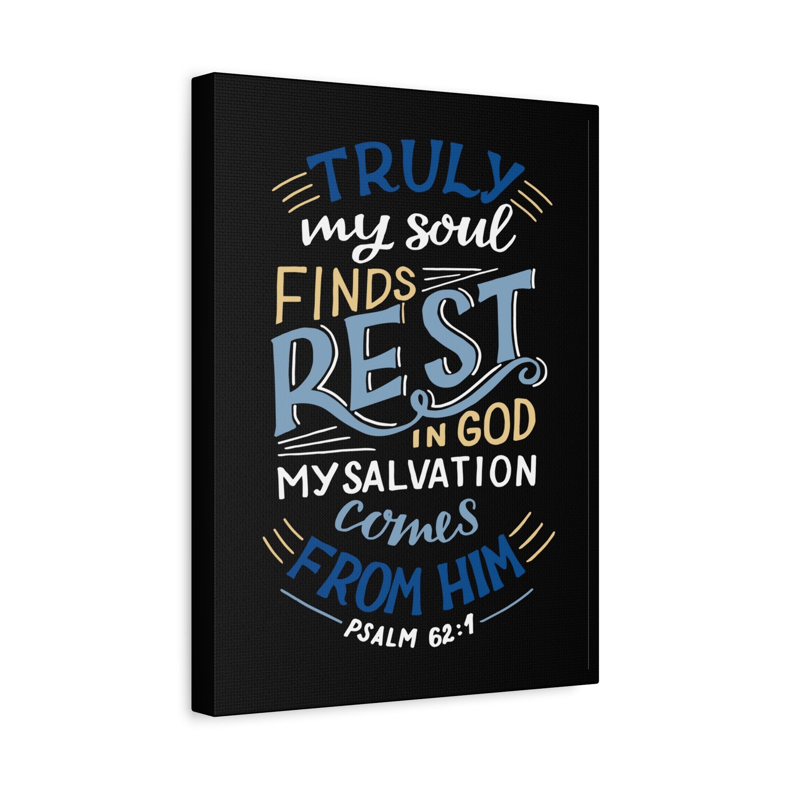 Scripture Canvas Truly My Soul Psalm 62:1 Christian Wall Art Bible Verse Print Ready to Hang-Express Your Love Gifts