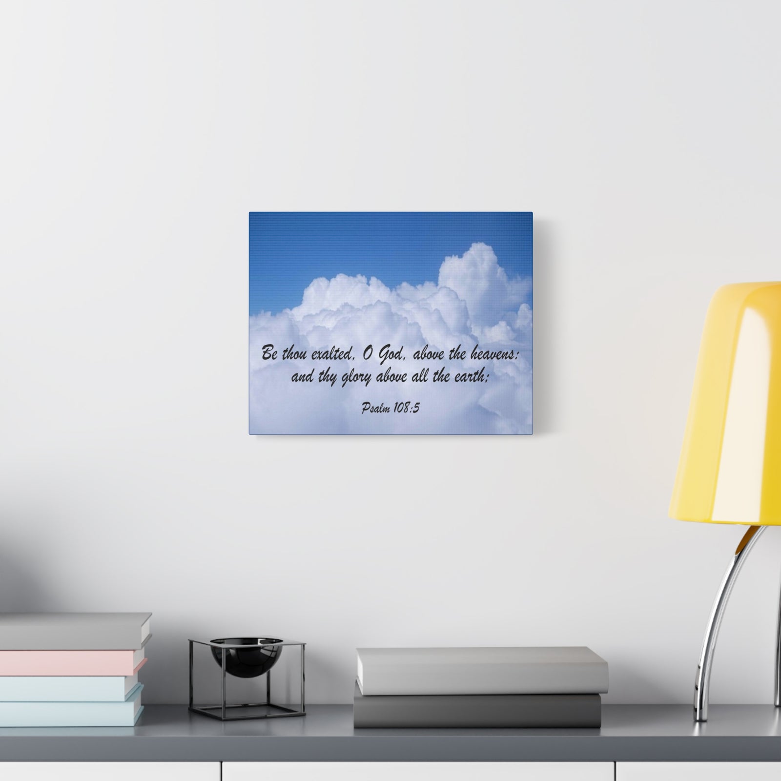 Scripture Canvas Be Thous Exalted Psalm 108:5 Christian Wall Art Bible Verse Print Ready to Hang-Express Your Love Gifts