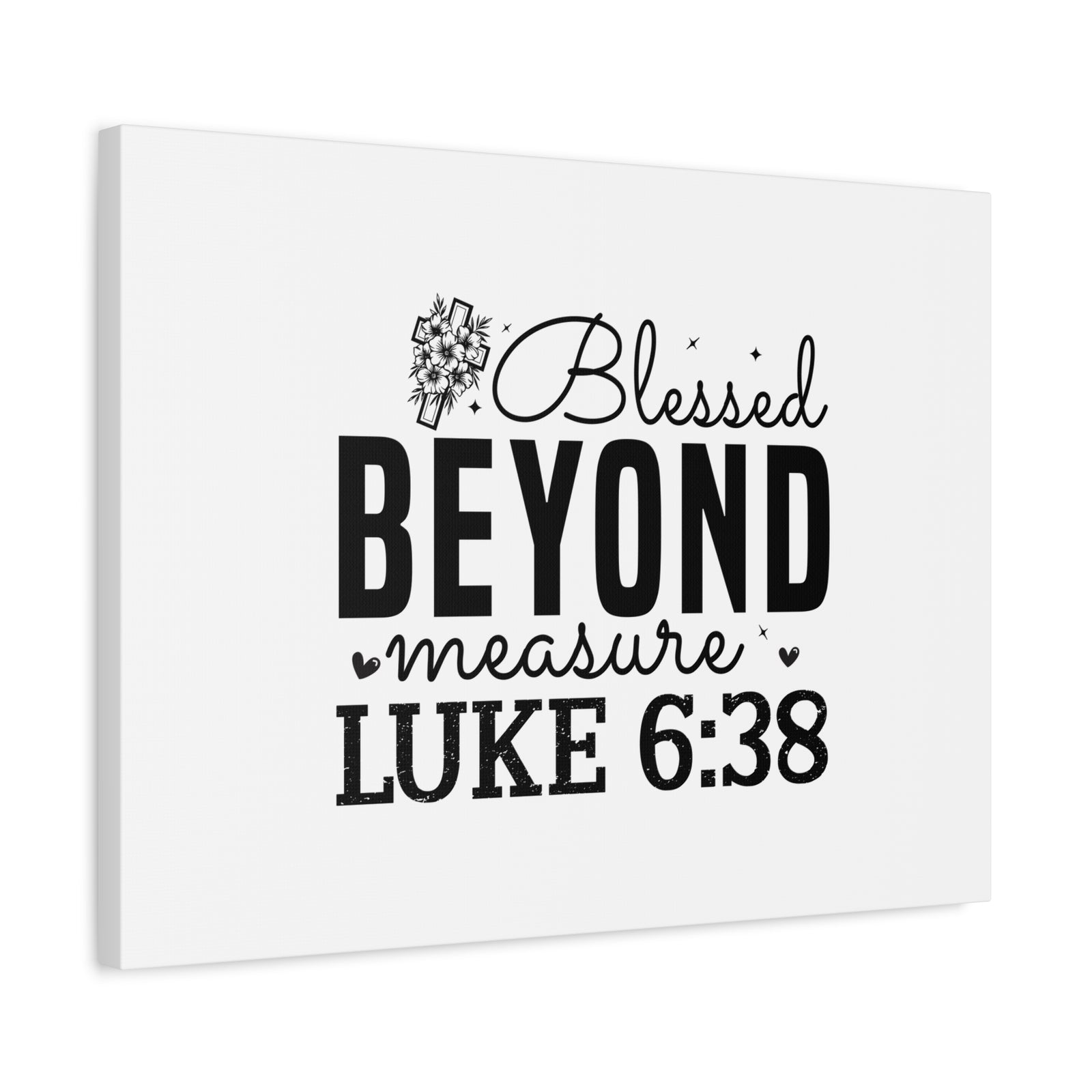 Scripture Walls Luke 6:38 Blesed Beyond Measure Bible Verse Canvas Christian Wall Art Ready to Hang Unframed-Express Your Love Gifts