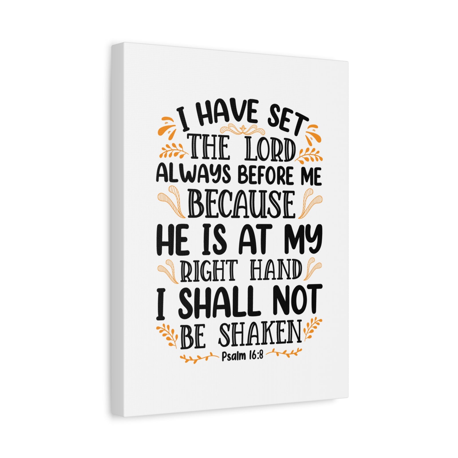 Scripture Canvas I Shall Not Be Shaken Psalm 16:8 Christian Wall Art Bible Verse Print Ready to Hang-Express Your Love Gifts