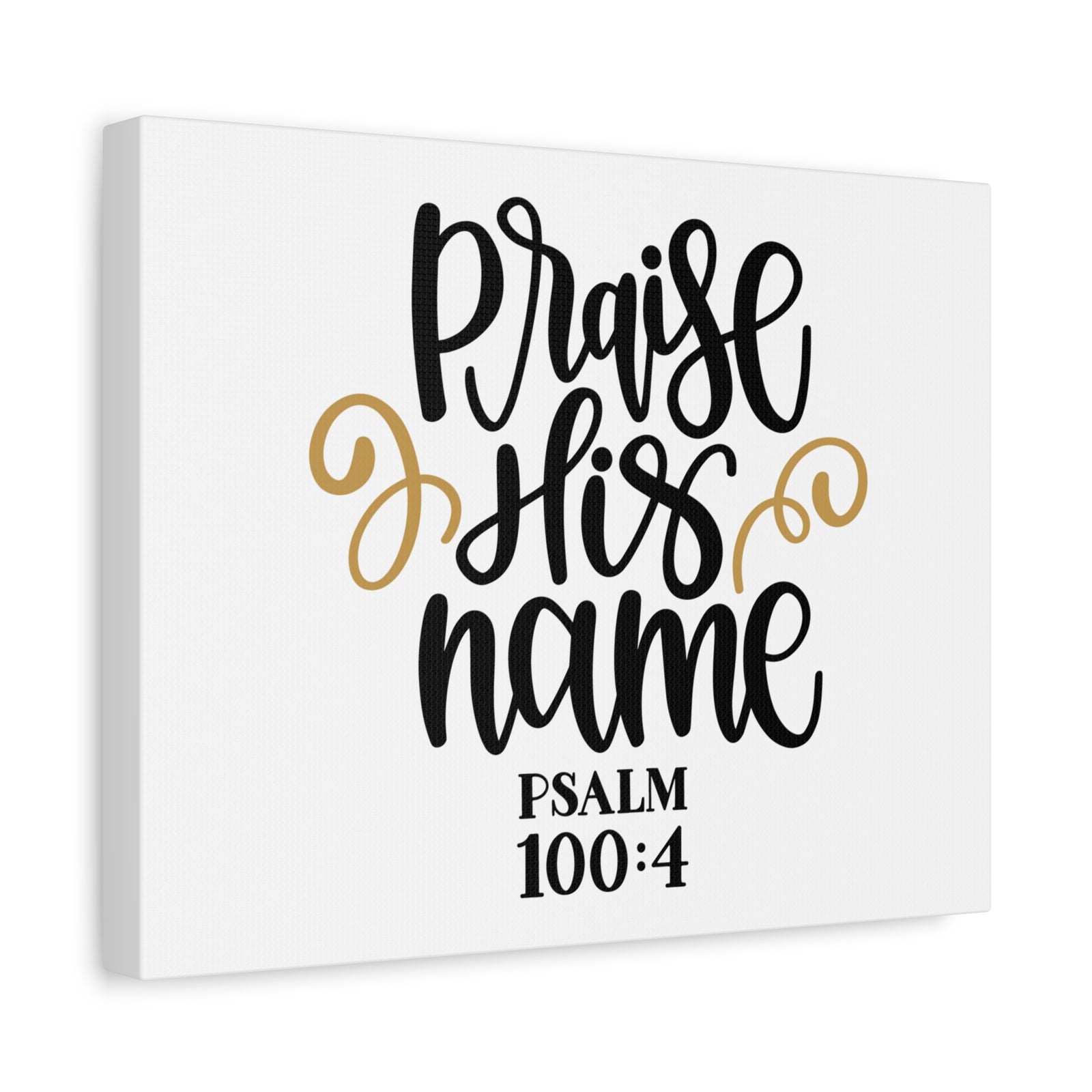 Scripture Canvas Praise His Name Psalm 100:4 Christian Wall Art Bible Verse Print Ready to Hang-Express Your Love Gifts