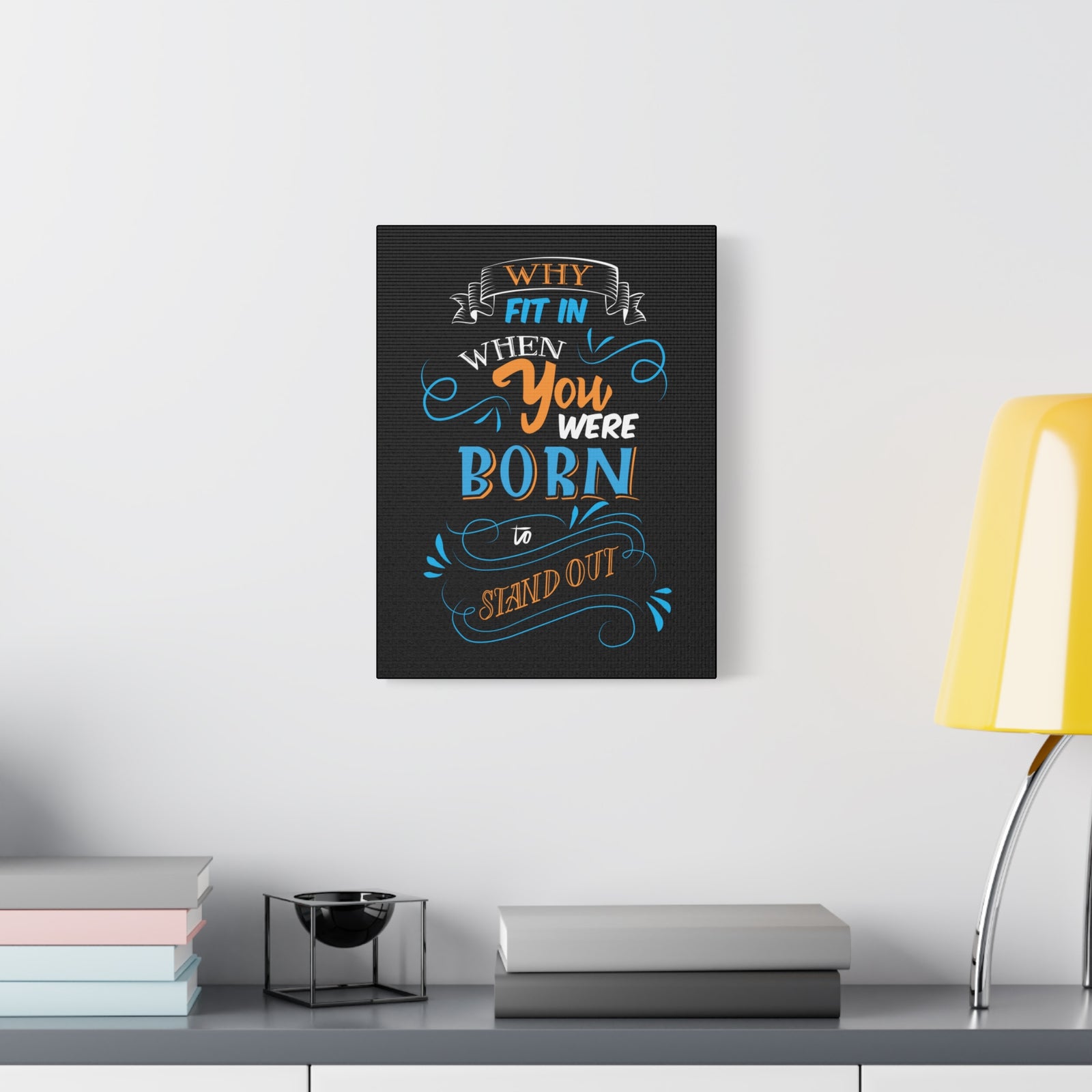 Inspirational Quote Canvas Stand Out Wall Art Motivational Motto Inspiring Prints Artwork Decor Ready to Hang-Express Your Love Gifts