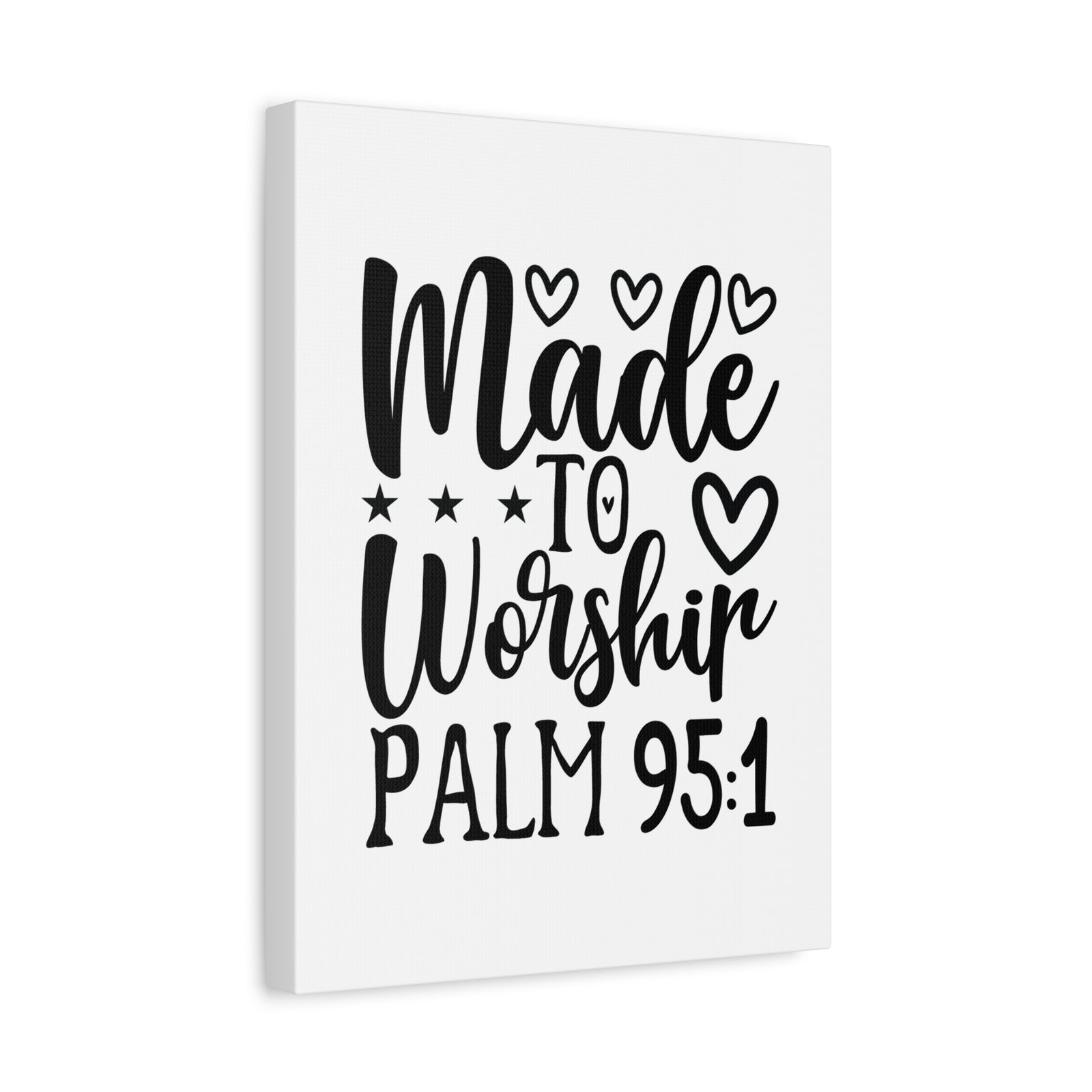 Scripture Walls Made To Worship Hearts Psalm 95:1 Bible Verse Canvas Christian Wall Art Ready to Hang-Express Your Love Gifts