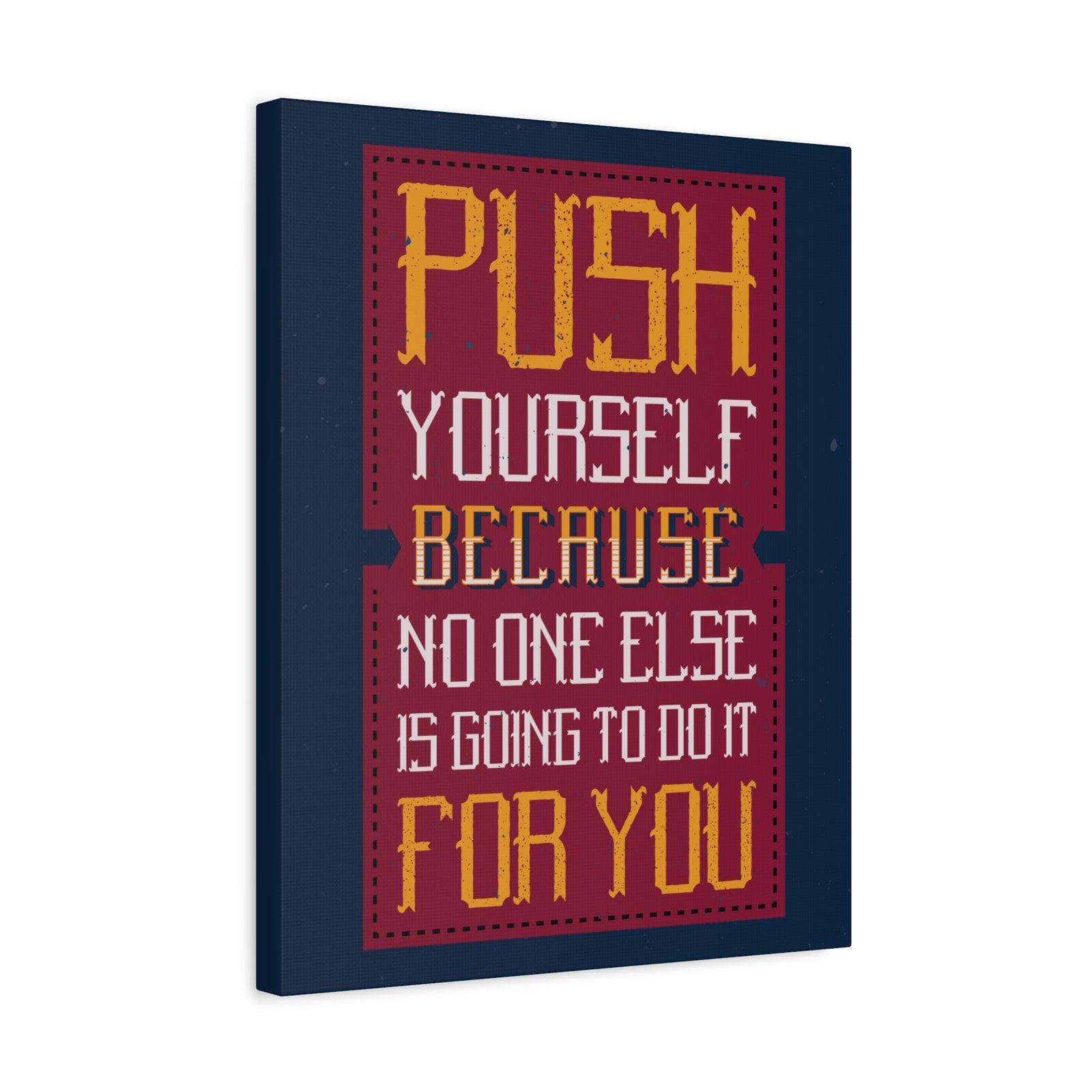 Inspirational Quote Canvas Push Yourself Wall Art Motivational Motto Inspiring Prints Artwork Decor Ready to Hang-Express Your Love Gifts