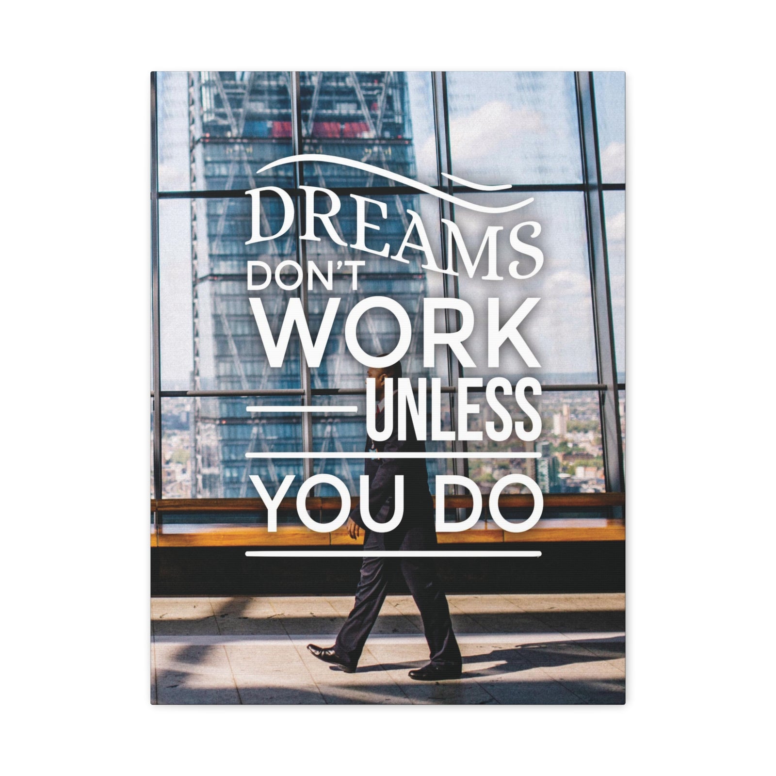 Dreams Don't Work Unless You Do Motivational Wall Art Reay to Hang Canvas-Express Your Love Gifts