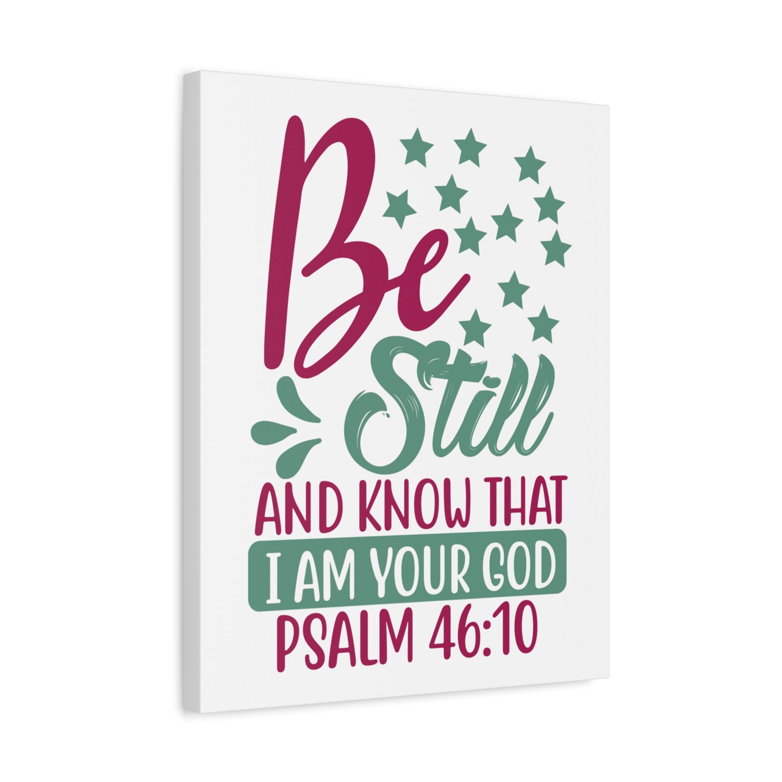 Scripture Canvas Be Still And Know That I Psalm 46:10 Christian Wall Art Print Ready to Hang-Express Your Love Gifts