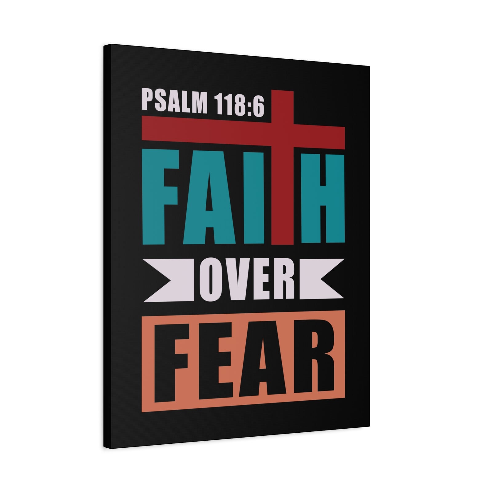 Scripture Walls Faith Over Fear Psalm 118:6 Bible Verse Canvas Christian Wall Art Ready To Hang-Express Your Love Gifts