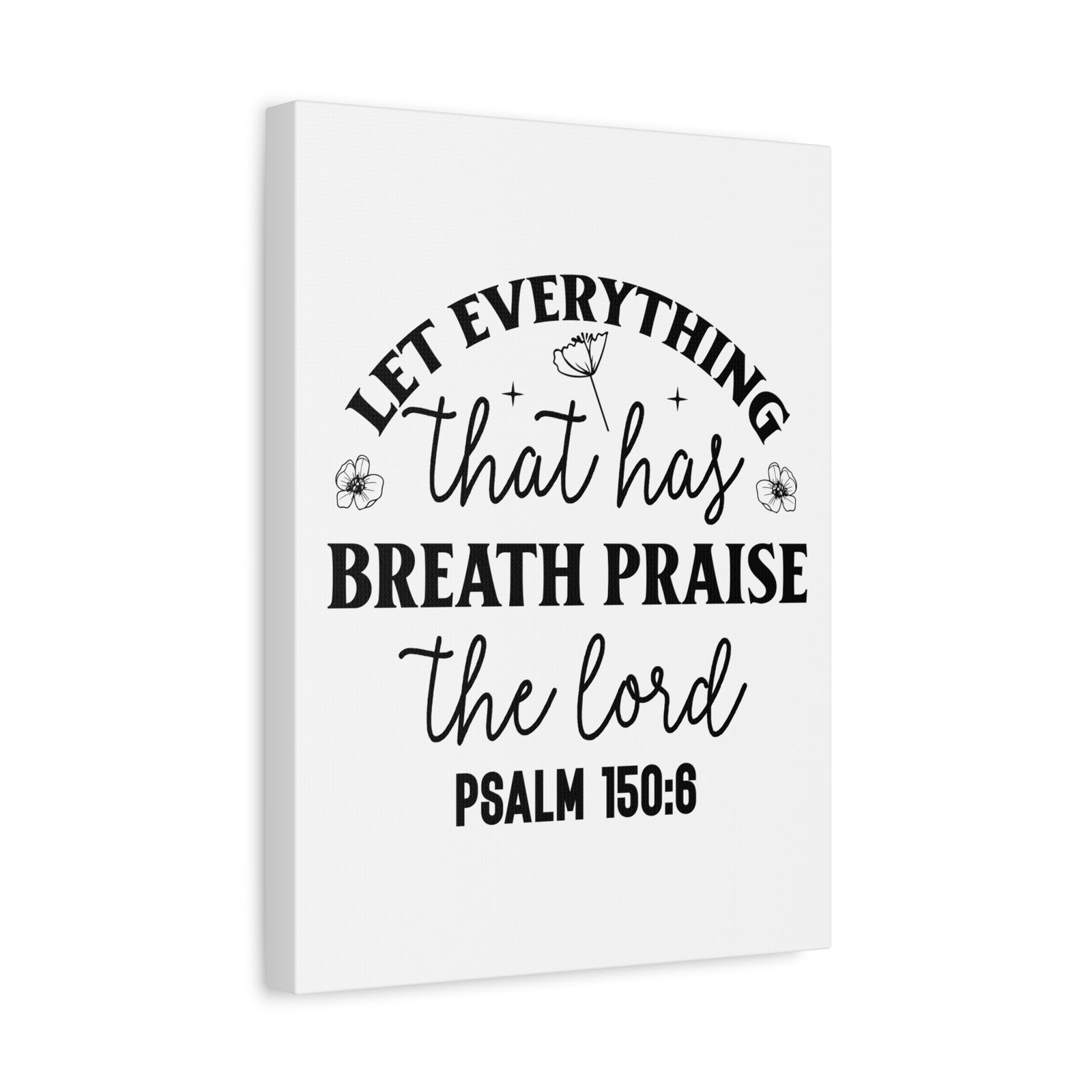 Scripture Walls Psalm 150:6 Breath Praise Bible Verse Canvas Christian Wall Art Ready to Hang Unframed-Express Your Love Gifts
