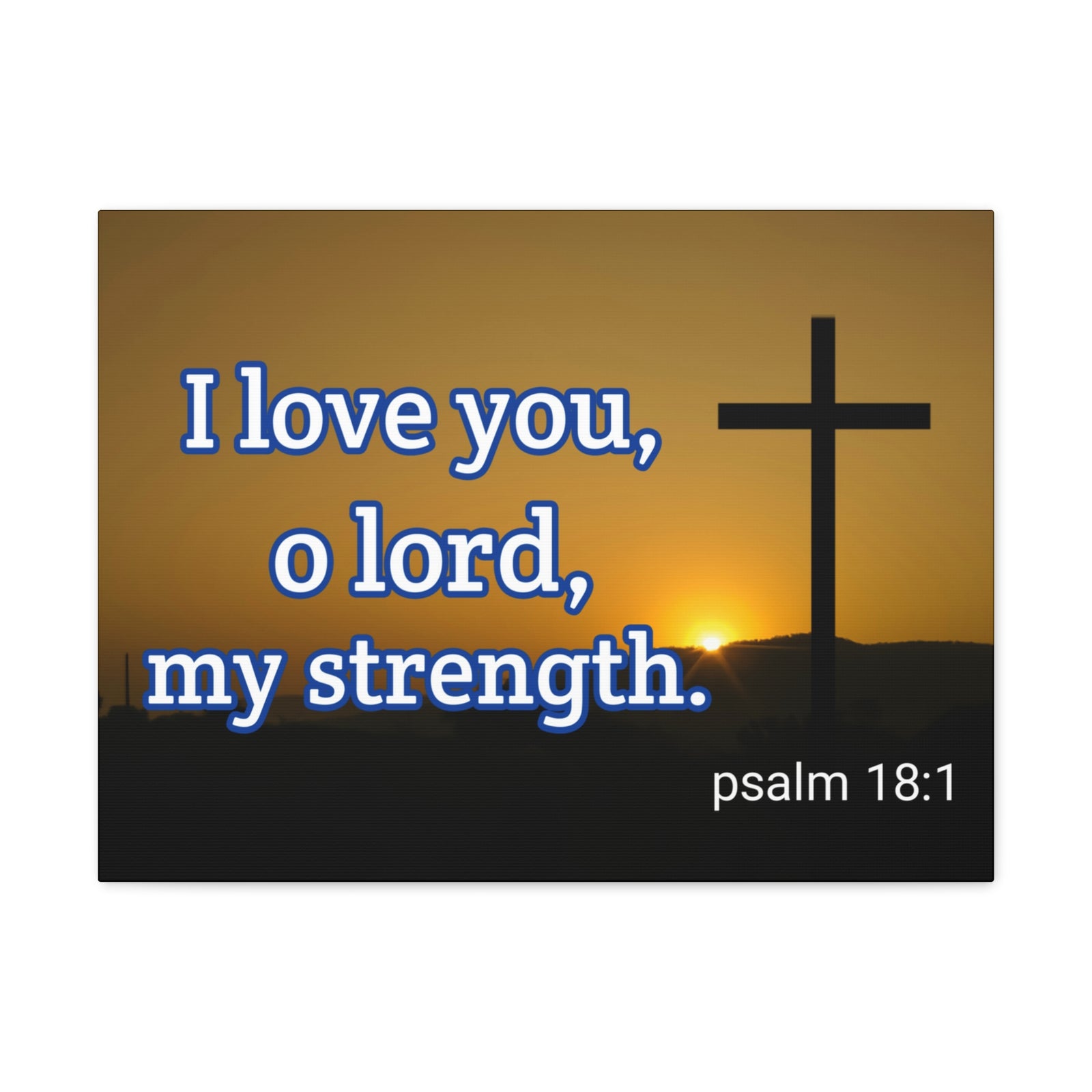 Scripture Walls O Lord, My Strength Psalm 18:1 Bible Verse Canvas Christian Wall Art Ready to Hang-Express Your Love Gifts