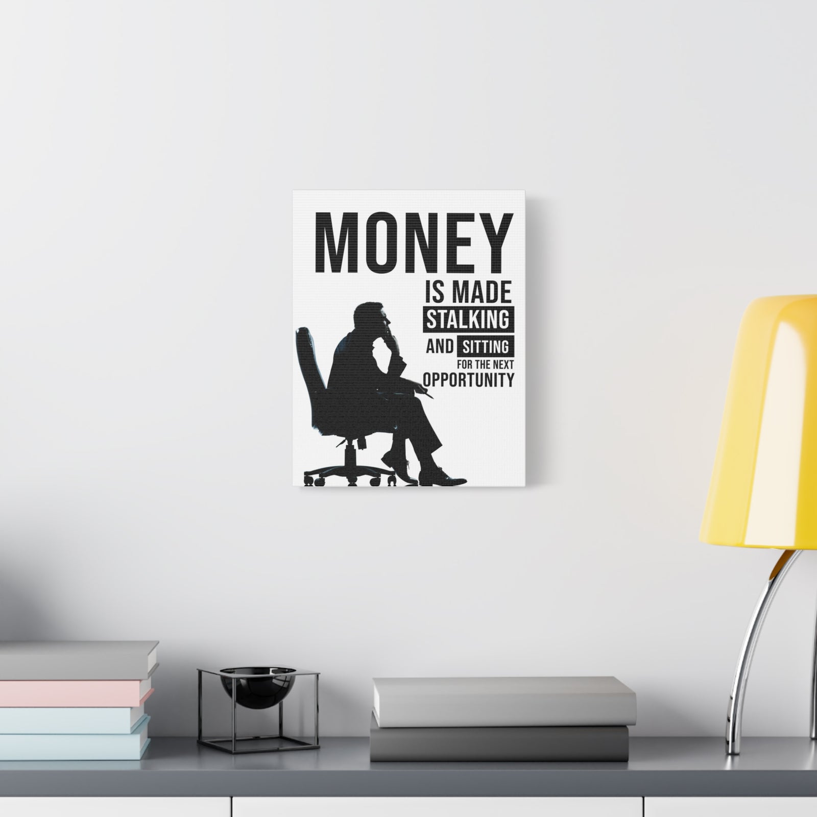 Money Is Made Stalking And Sitting For Next Opportunity! Wall Street Trading Quote-Money Motivation Wall Art-Express Your Love Gifts