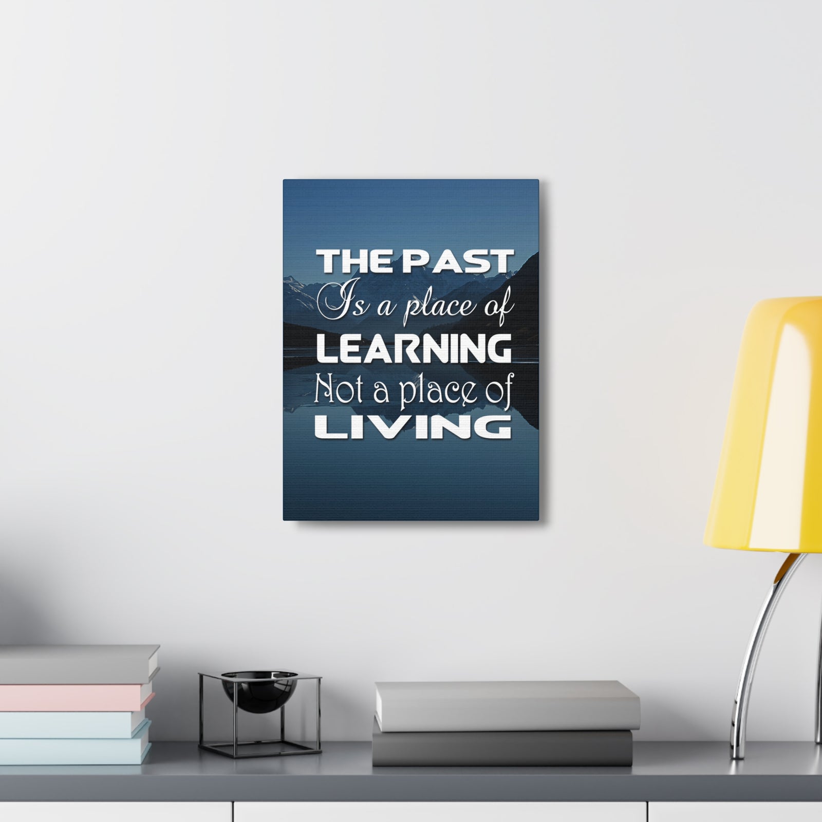 Inspirational Quote Canvas The Past Is A Place Of Learning Motivational Print Ready to Hang Artwork-Express Your Love Gifts