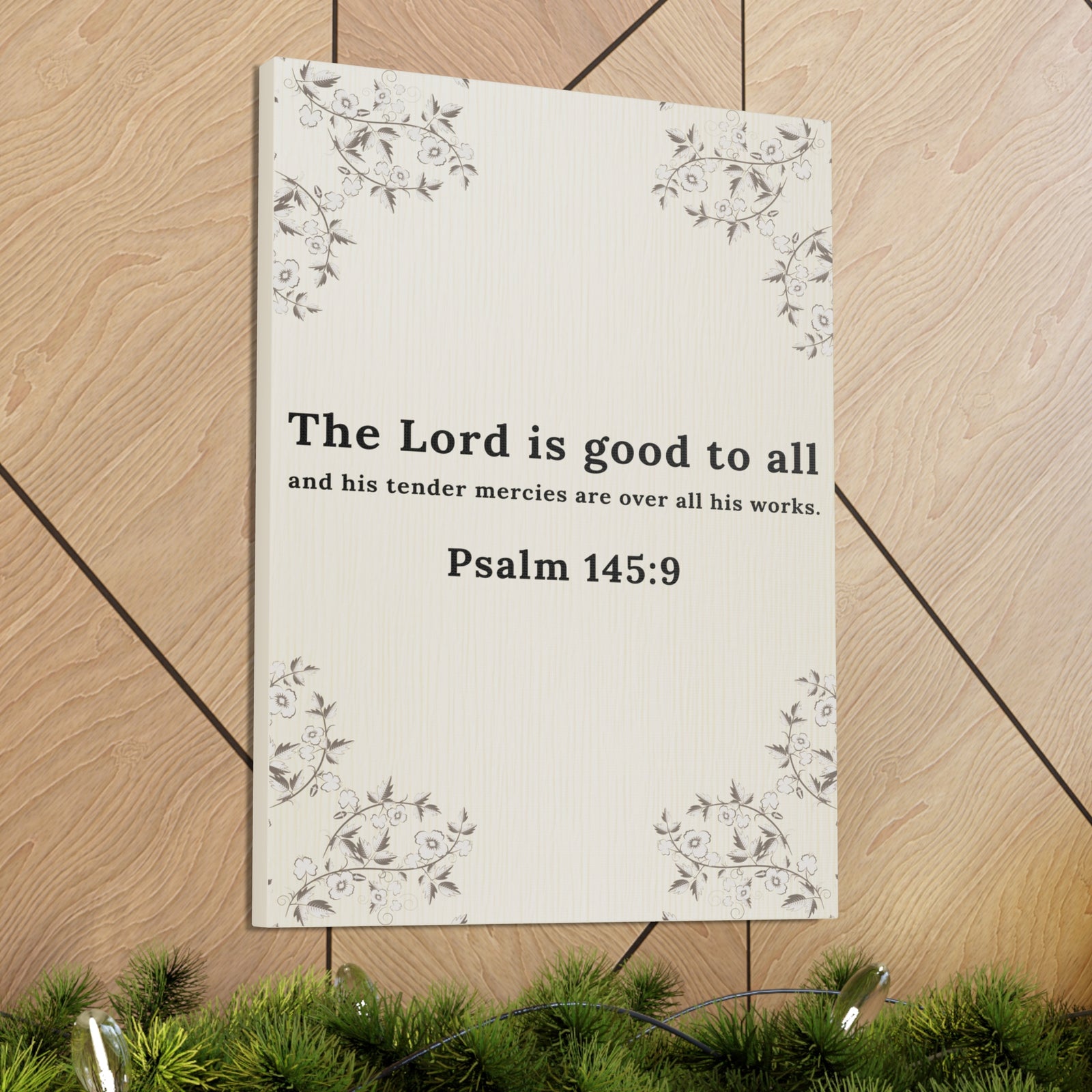 Scripture Walls Psalm 145:9 Lord is Good to All Bible Verse Canvas Christian Wall Art Ready to Hang Unframed-Express Your Love Gifts