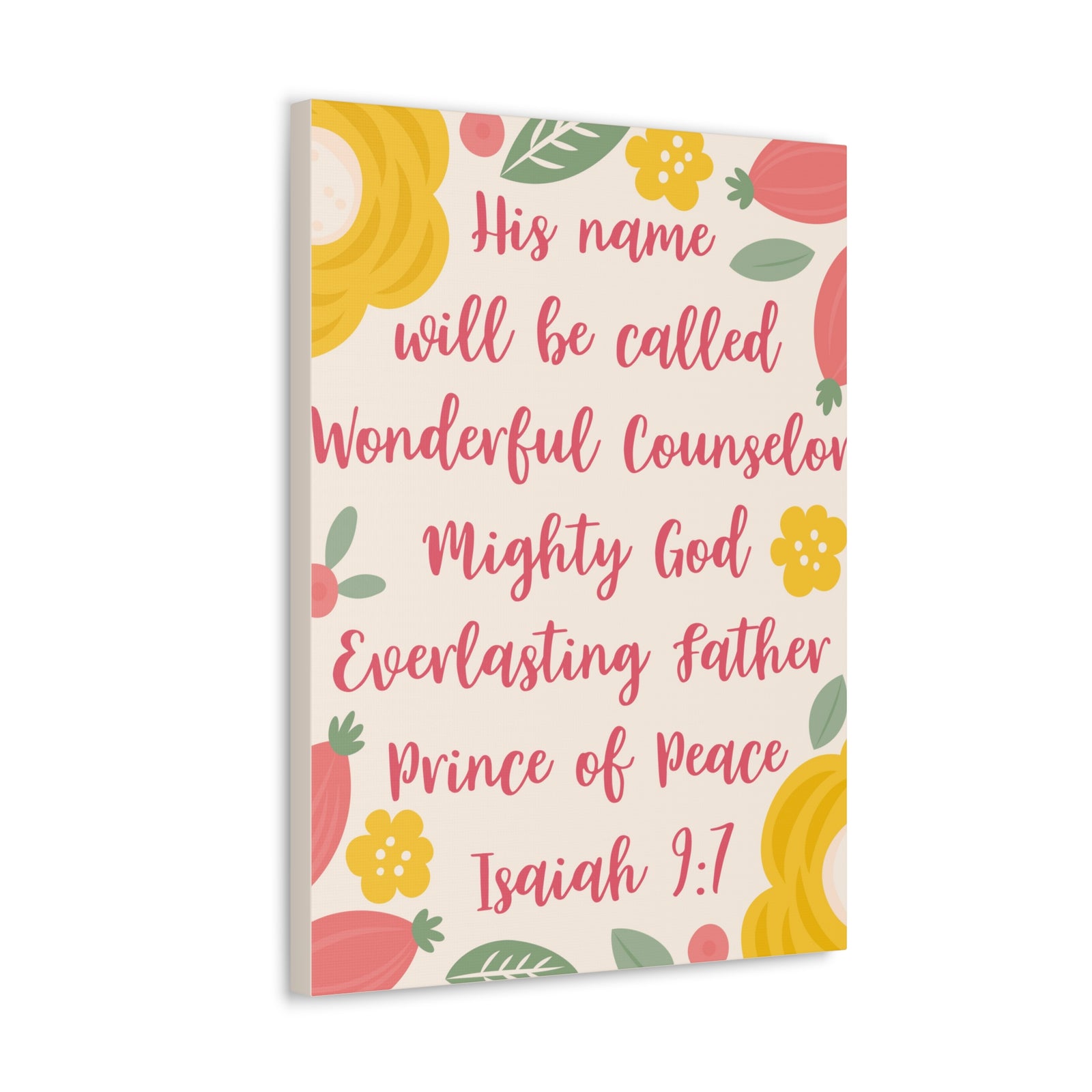 Scripture Canvas His Name Will Be Called Isaiah 9:7 Christian Wall Art Bible Verse Print Ready To Hang-Express Your Love Gifts
