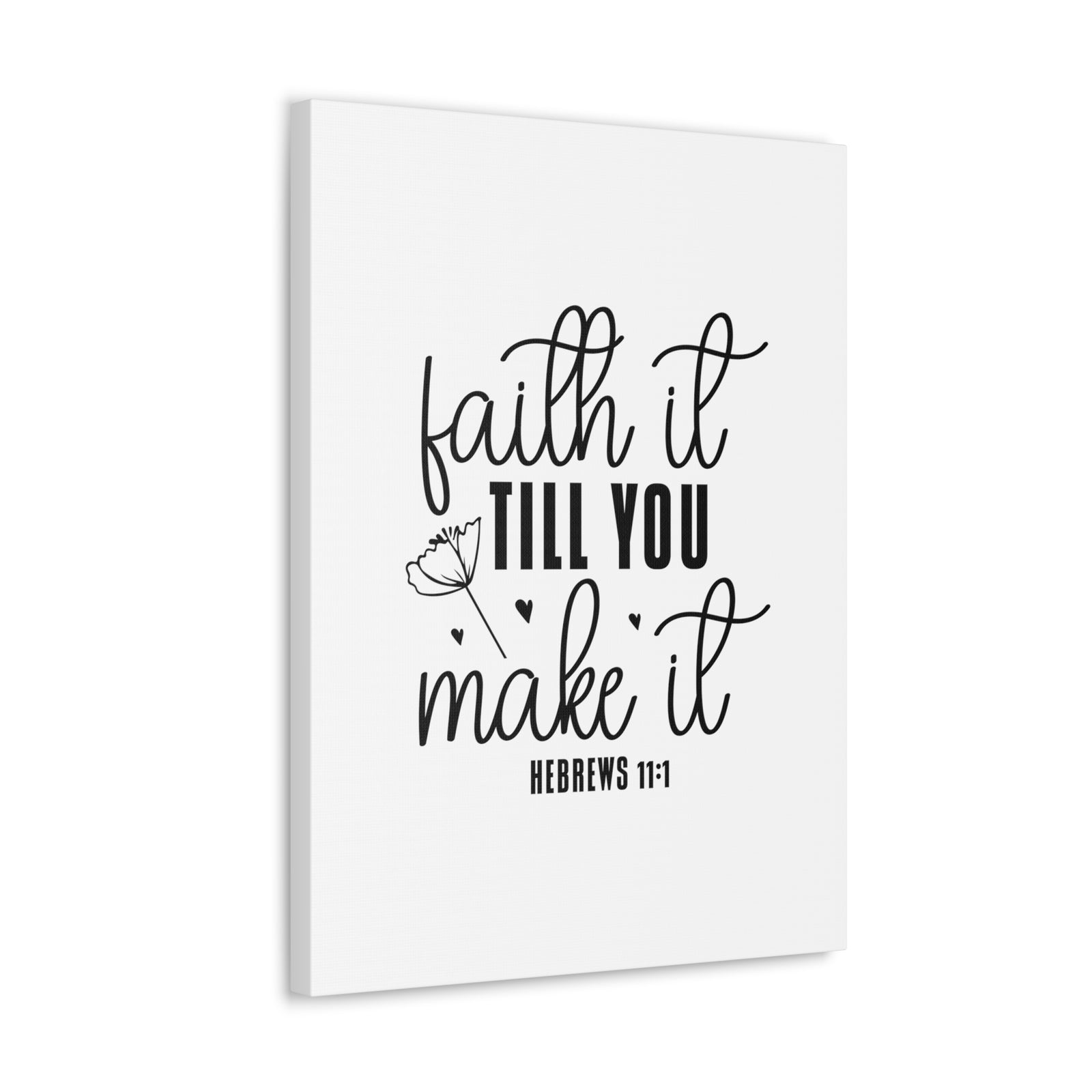 Scripture Walls Hebrews 11:1 Faith It Till You Make It Bible Verse Canvas Christian Wall Art Ready to Hang Unframed-Express Your Love Gifts