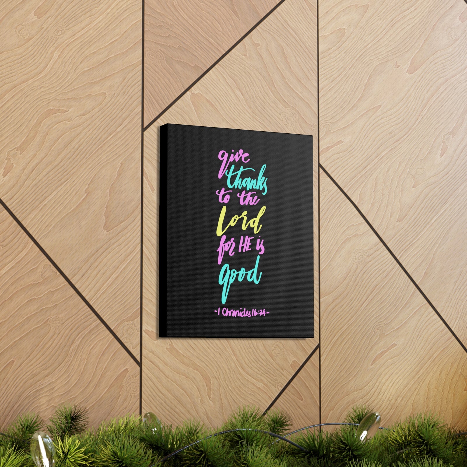 Scripture Canvas Give Thanks To The Lord 1 Chronicles 16:34 Christian Wall Art Bible Verse Print Ready To Hang-Express Your Love Gifts