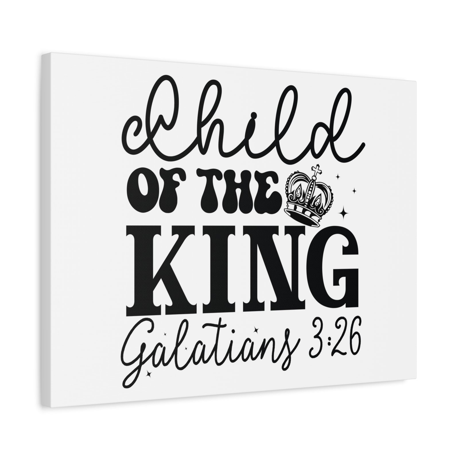 Scripture Walls Galatians 3:26 Child of the King Bible Verse Canvas Christian Wall Art Ready to Hang Unframed-Express Your Love Gifts