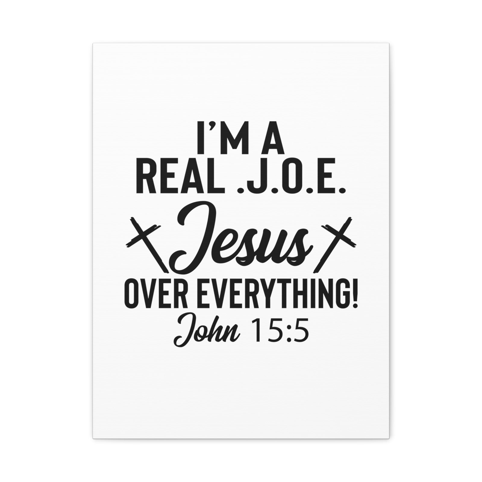 Scripture Walls John 15:5 Real J.O.E Bible Verse Canvas Christian Wall Art Ready to Hang Unframed-Express Your Love Gifts
