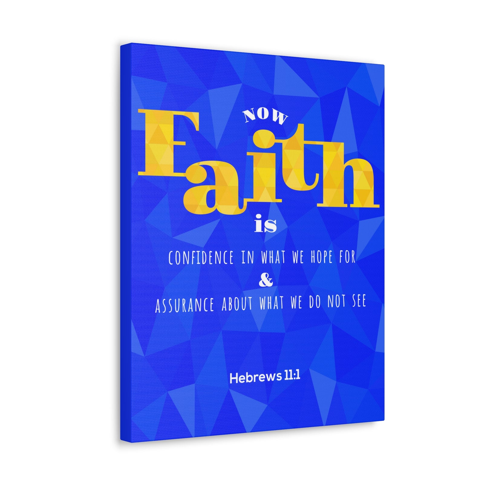Scripture Canvas Now Faith Is Confidence Hebrews 11:1 Christian Wall Art Bible Verse Print Ready To Hang-Express Your Love Gifts