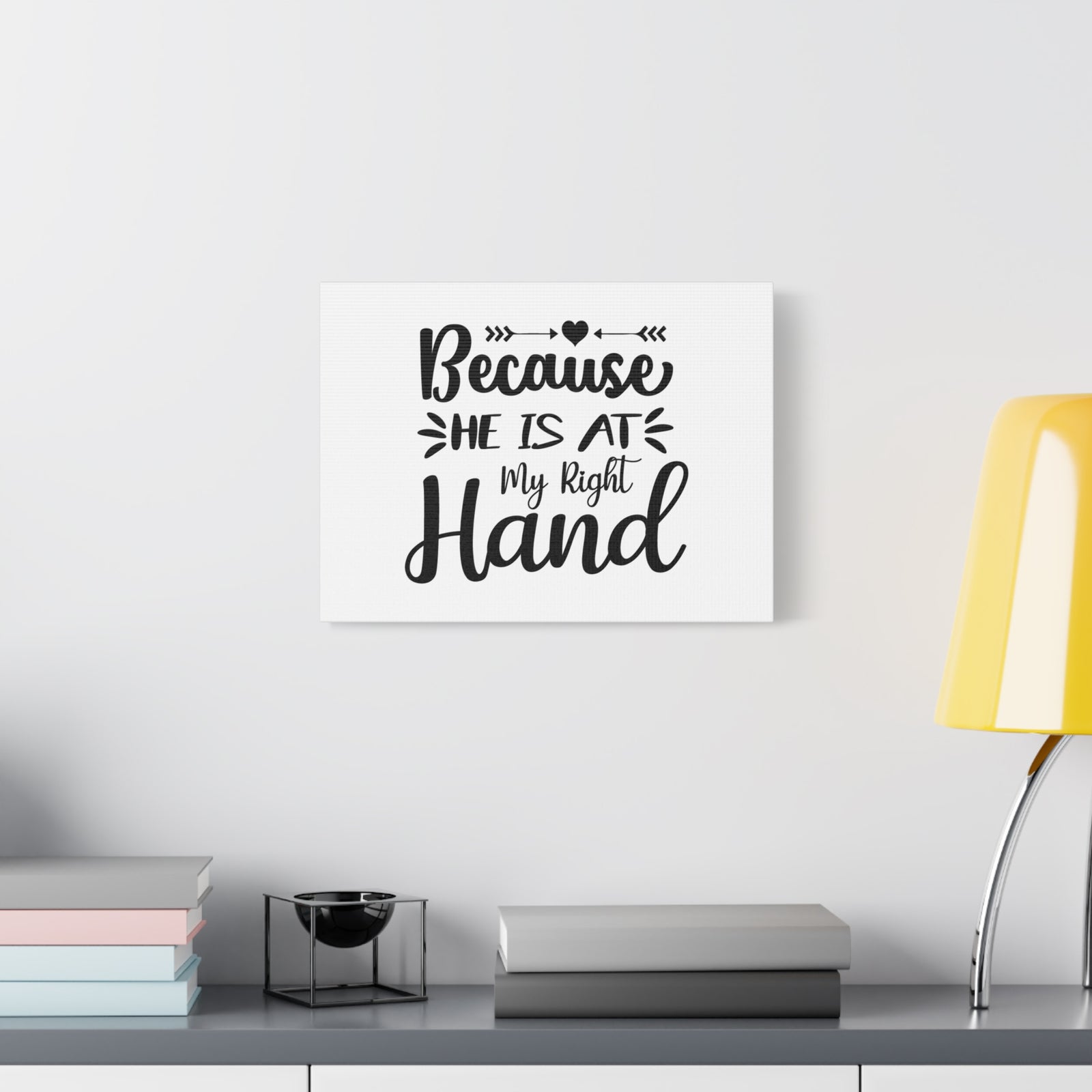Scripture Canvas He Is At My Right Hand Psalm 89:13 Christian Wall Art Bible Verse Print Ready to Hang-Express Your Love Gifts