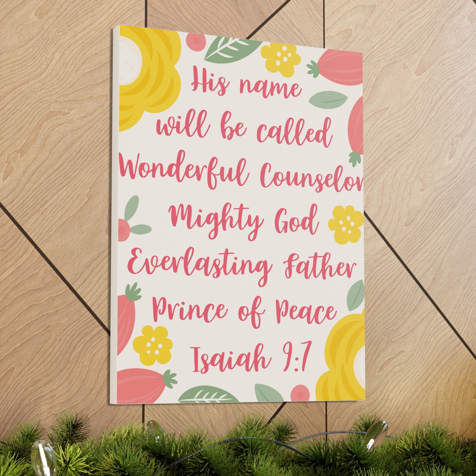 Scripture Canvas His Name Will Be Called Isaiah 9:7 Christian Wall Art Bible Verse Print Ready To Hang-Express Your Love Gifts