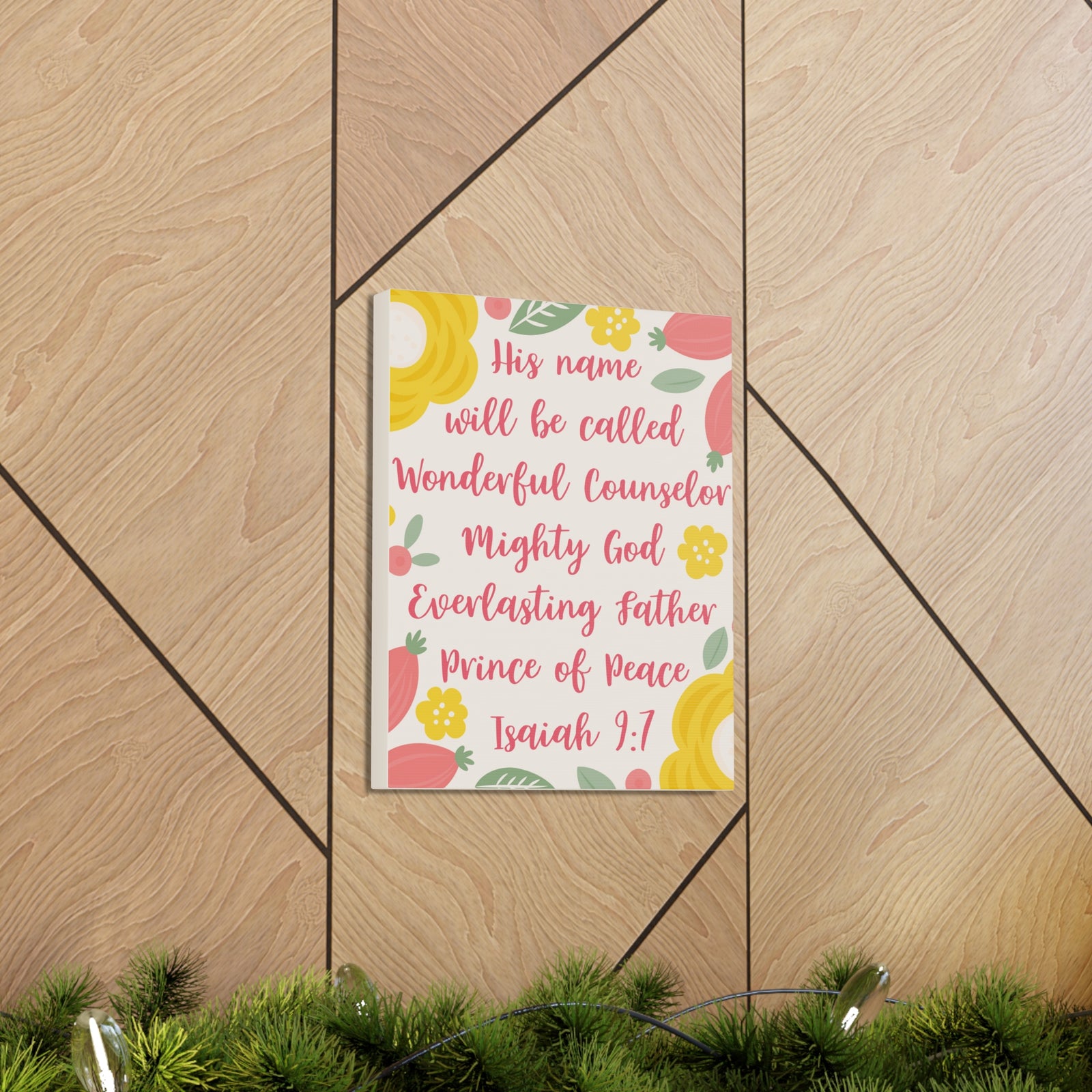 Scripture Canvas His Name Will Be Called Isaiah 9:7 Christian Wall Art Bible Verse Print Ready To Hang-Express Your Love Gifts
