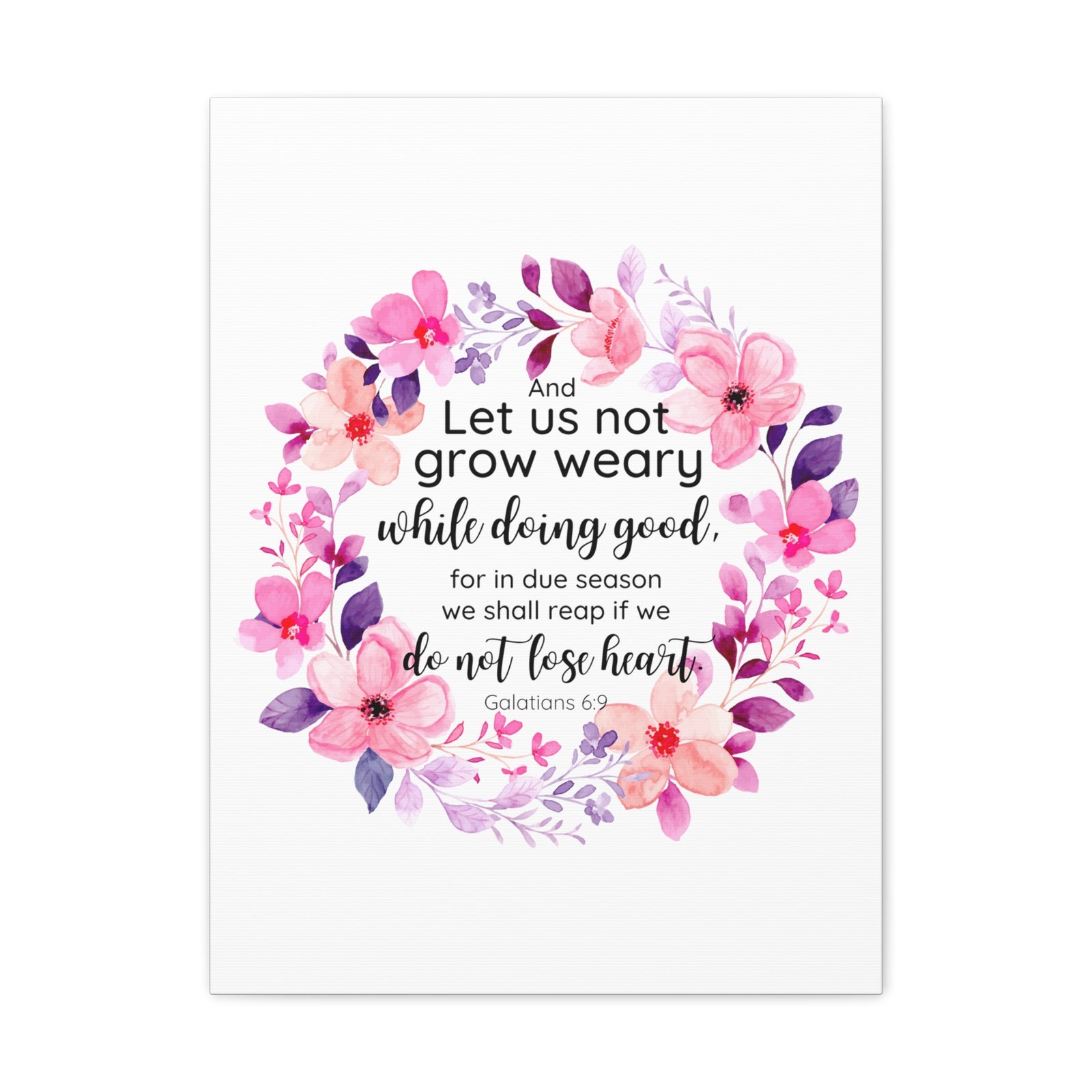 Scripture Walls Galatians 6:9 Let Us Not Grow Weary Bible Verse Canvas Christian Wall Art Ready to Hang Unframed-Express Your Love Gifts