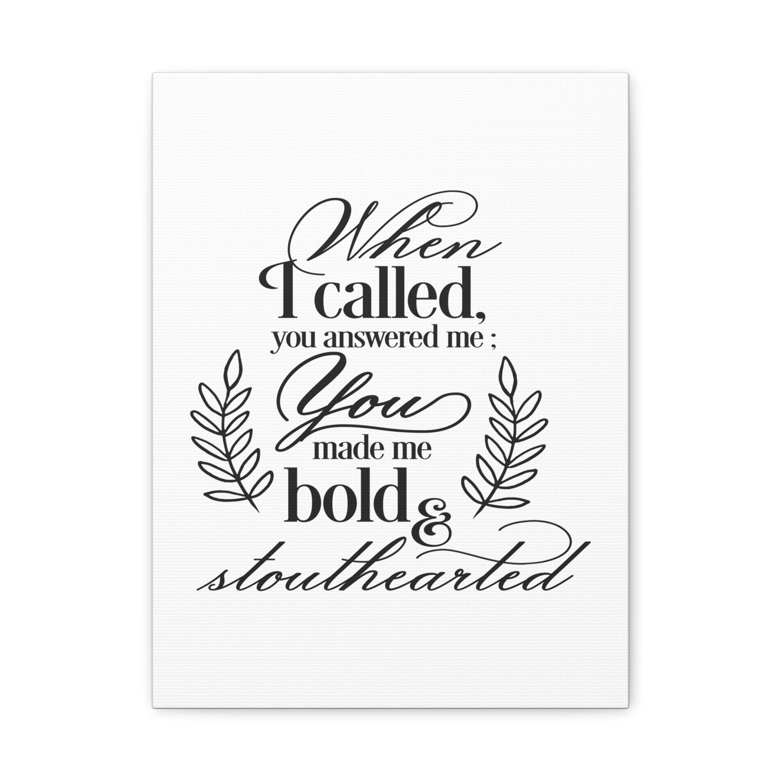 Scripture Canvas When I Called Psalm 138 1 Christian Wall Art Print Ready to Hang-Express Your Love Gifts