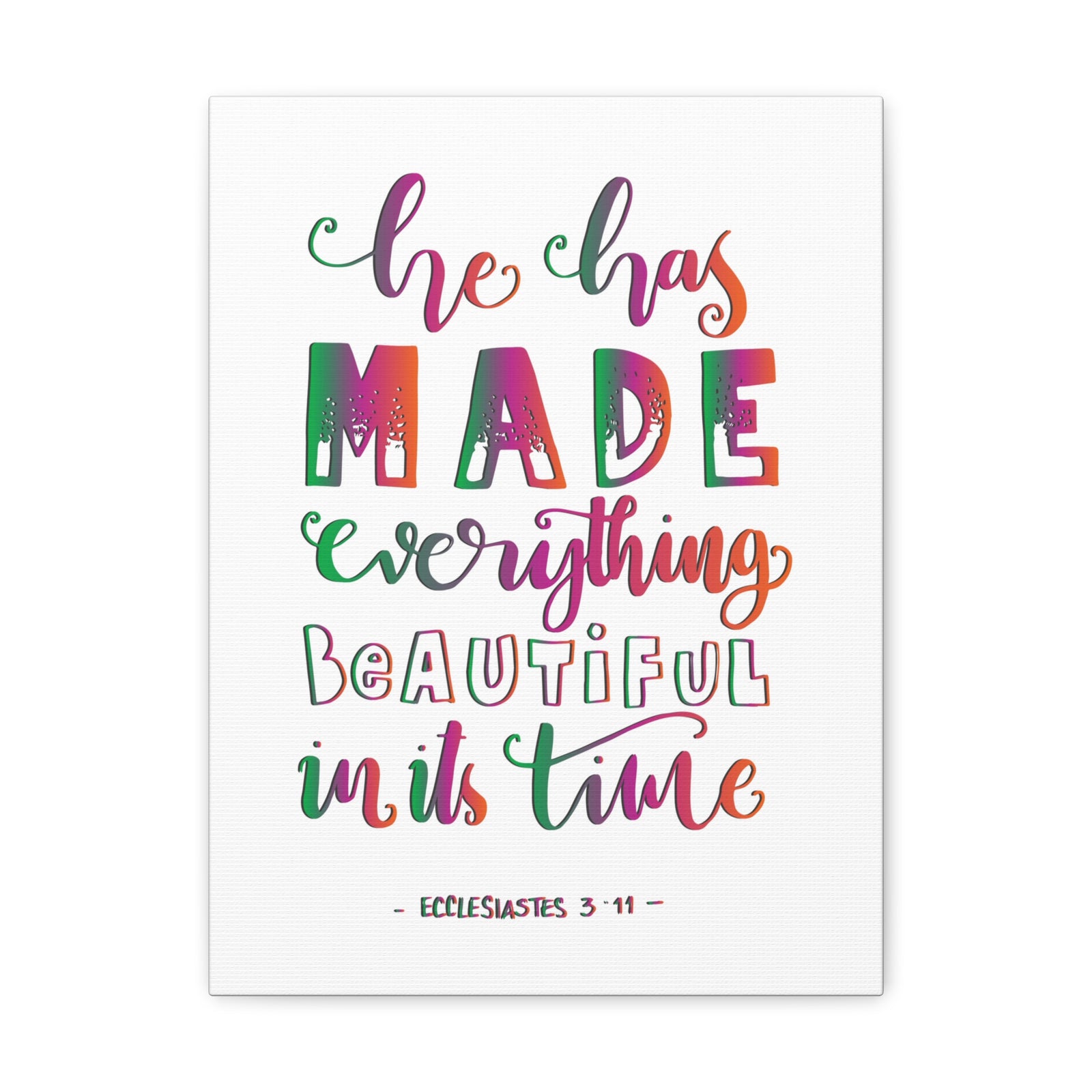 Scripture Canvas He Has Made Everything Ecclesiastes 3:11 Christian Wall Art Bible Verse Print Ready To Hang-Express Your Love Gifts