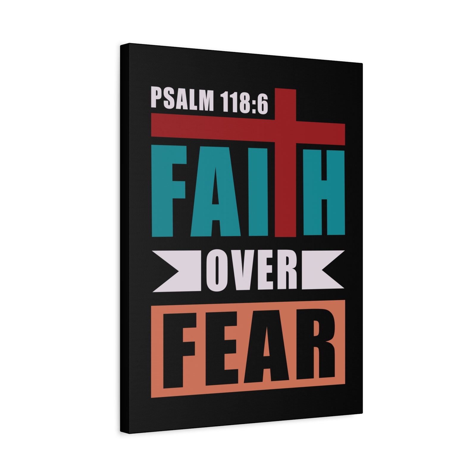 Scripture Walls Faith Over Fear Psalm 118:6 Bible Verse Canvas Christian Wall Art Ready To Hang-Express Your Love Gifts