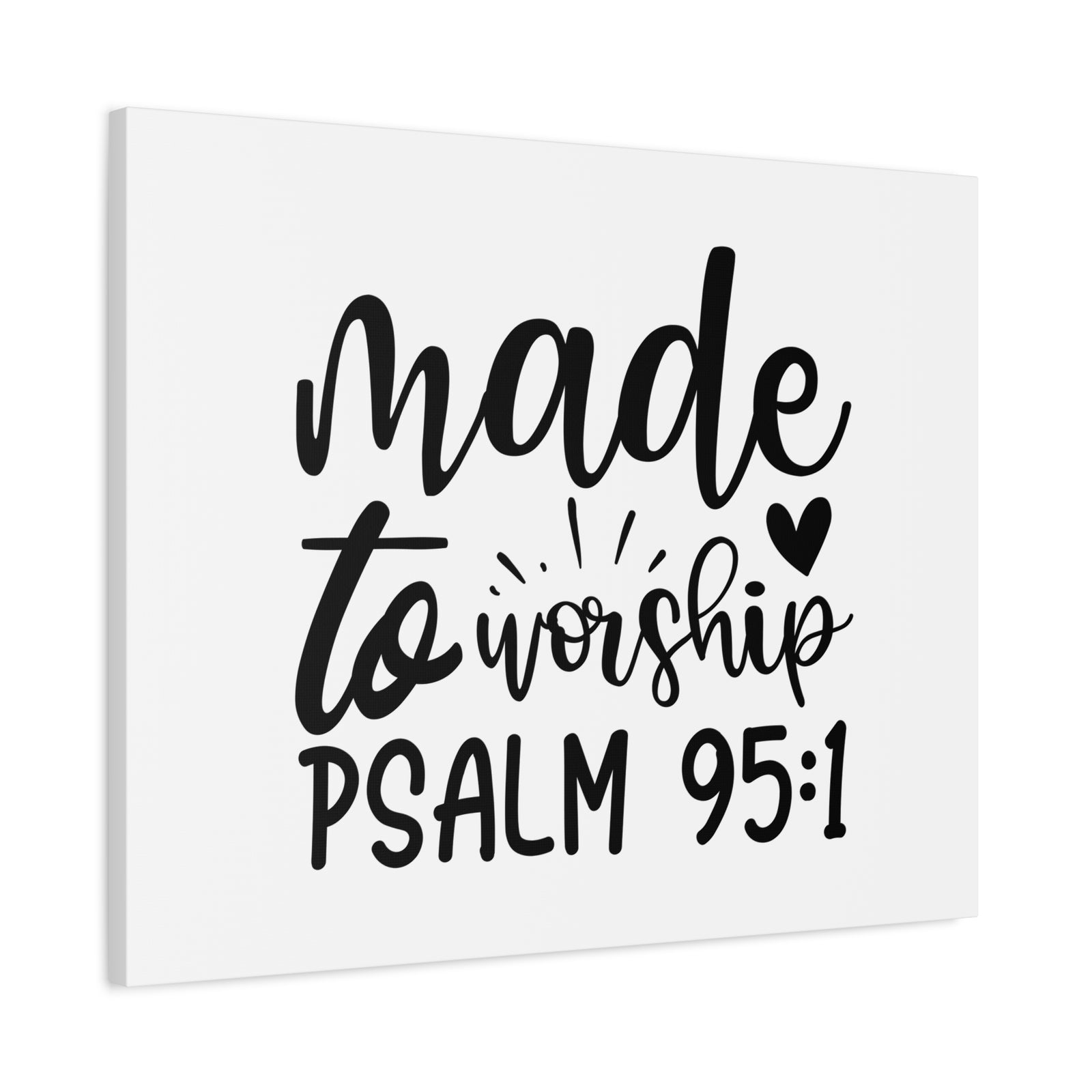 Scripture Canvas Made To Worship Psalm 95:1 Christian Wall Art Bible Verse Print Ready to Hang-Express Your Love Gifts