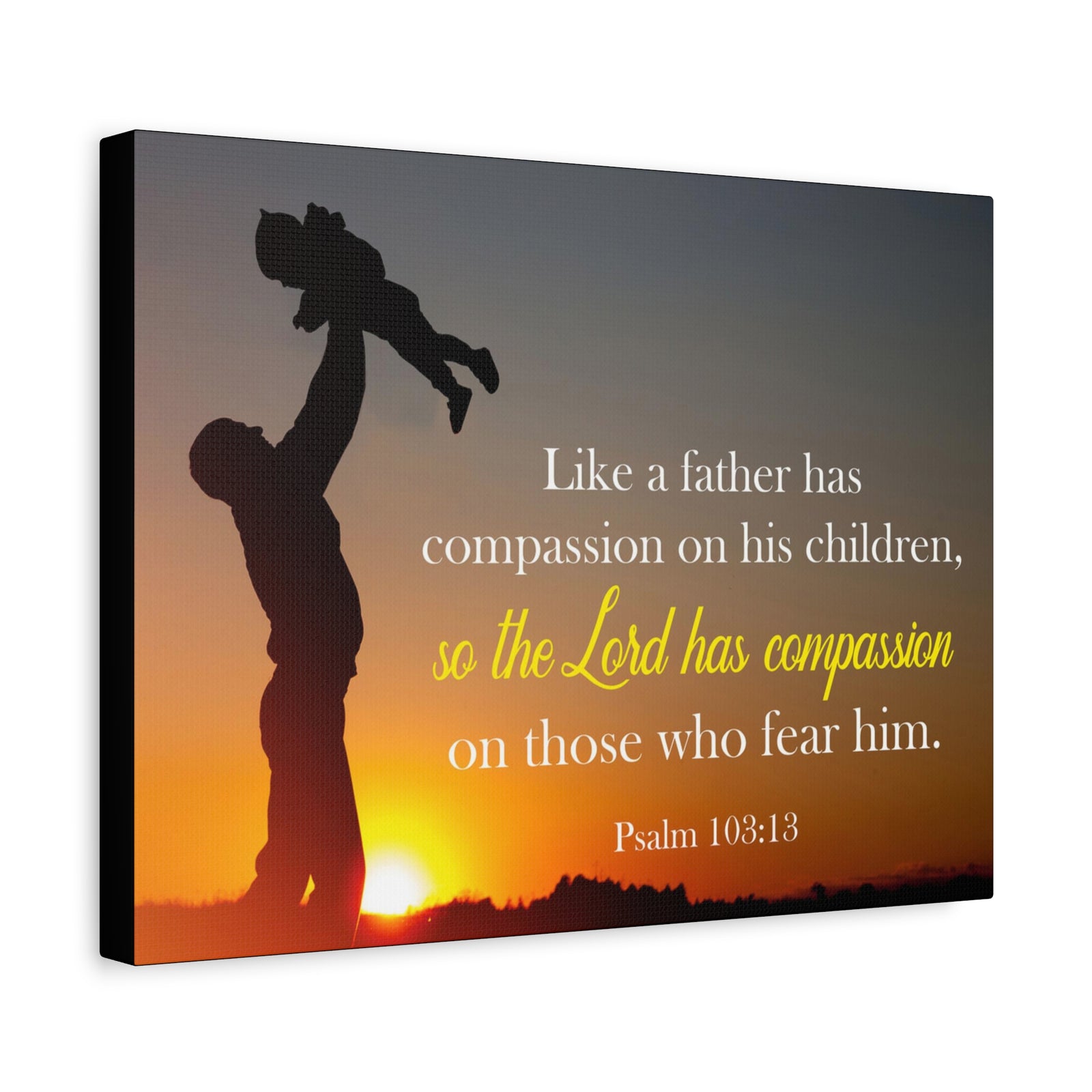 Like a Father Has Compassion Psalm 103:13 Christian Dad Canvas-Express Your Love Gifts