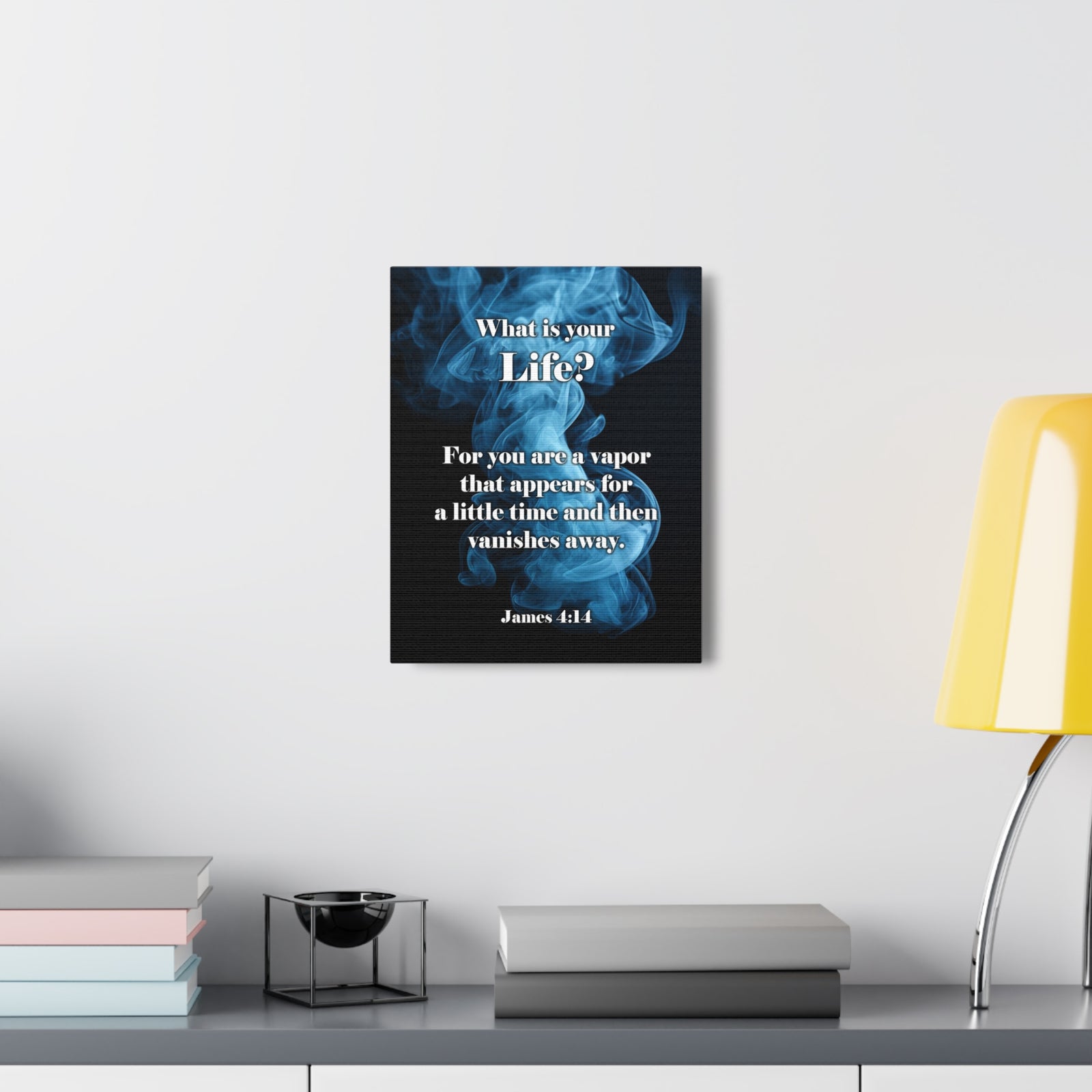 Scripture Walls Life is a Vapor James 4:14 Christian Wall Art Print Ready to Hang Unframed-Express Your Love Gifts
