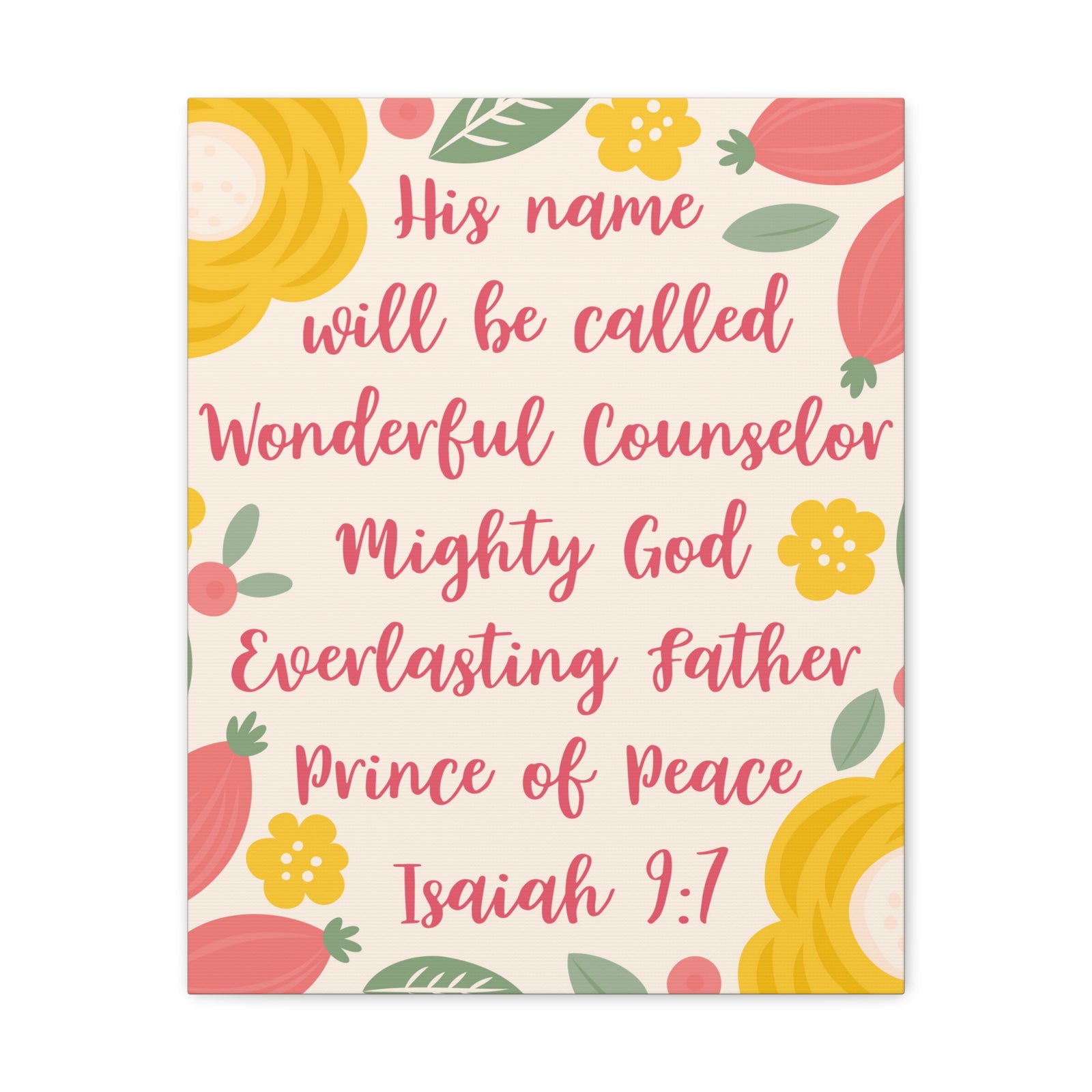 Scripture Canvas His Name Will Be Called Isaiah 9:7 Christian Wall Art Bible Verse Print Ready To Hang-Express Your Love Gifts