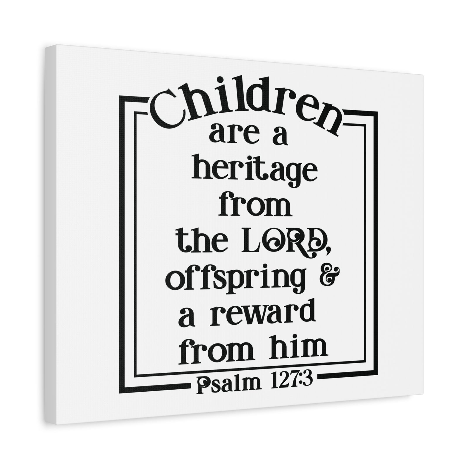 Scripture Canvas From The Lord Psalm 127:3 Christian Wall Art Bible Verse Print Ready to Hang-Express Your Love Gifts