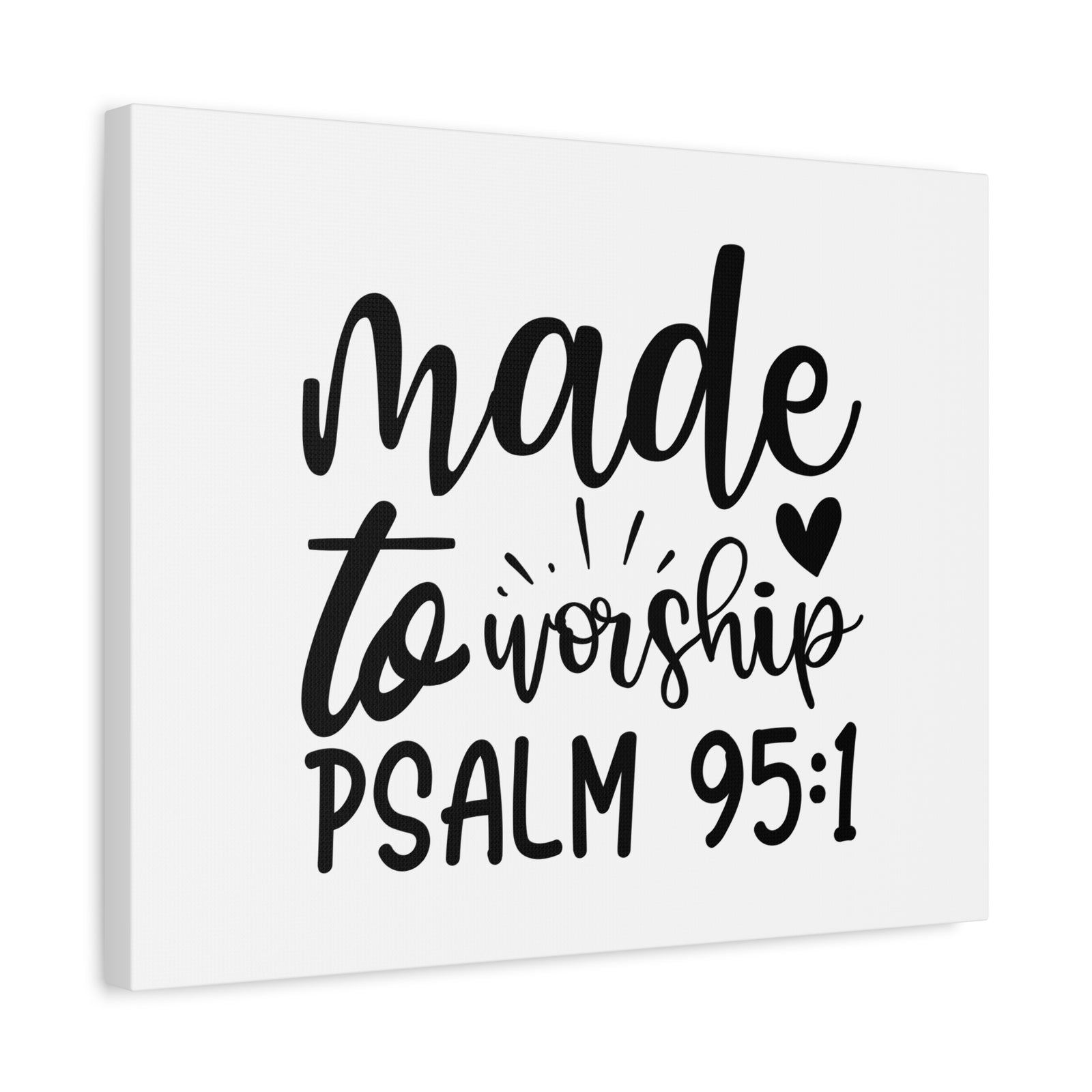 Scripture Canvas Made To Worship Psalm 95:1 Christian Wall Art Bible Verse Print Ready to Hang-Express Your Love Gifts