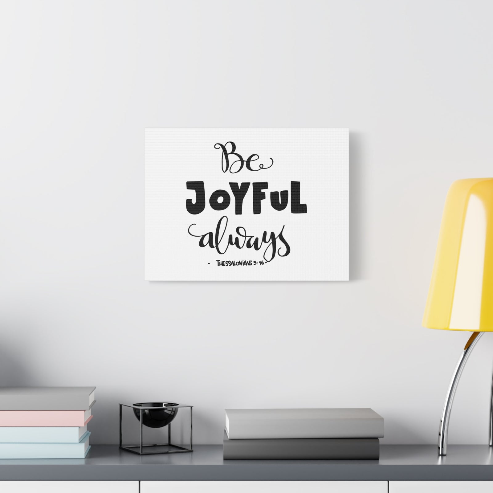 Scripture Canvas Be Joyful Always Thessalonians 5:16 Christian Wall Art Bible Verse Print Ready to Hang-Express Your Love Gifts